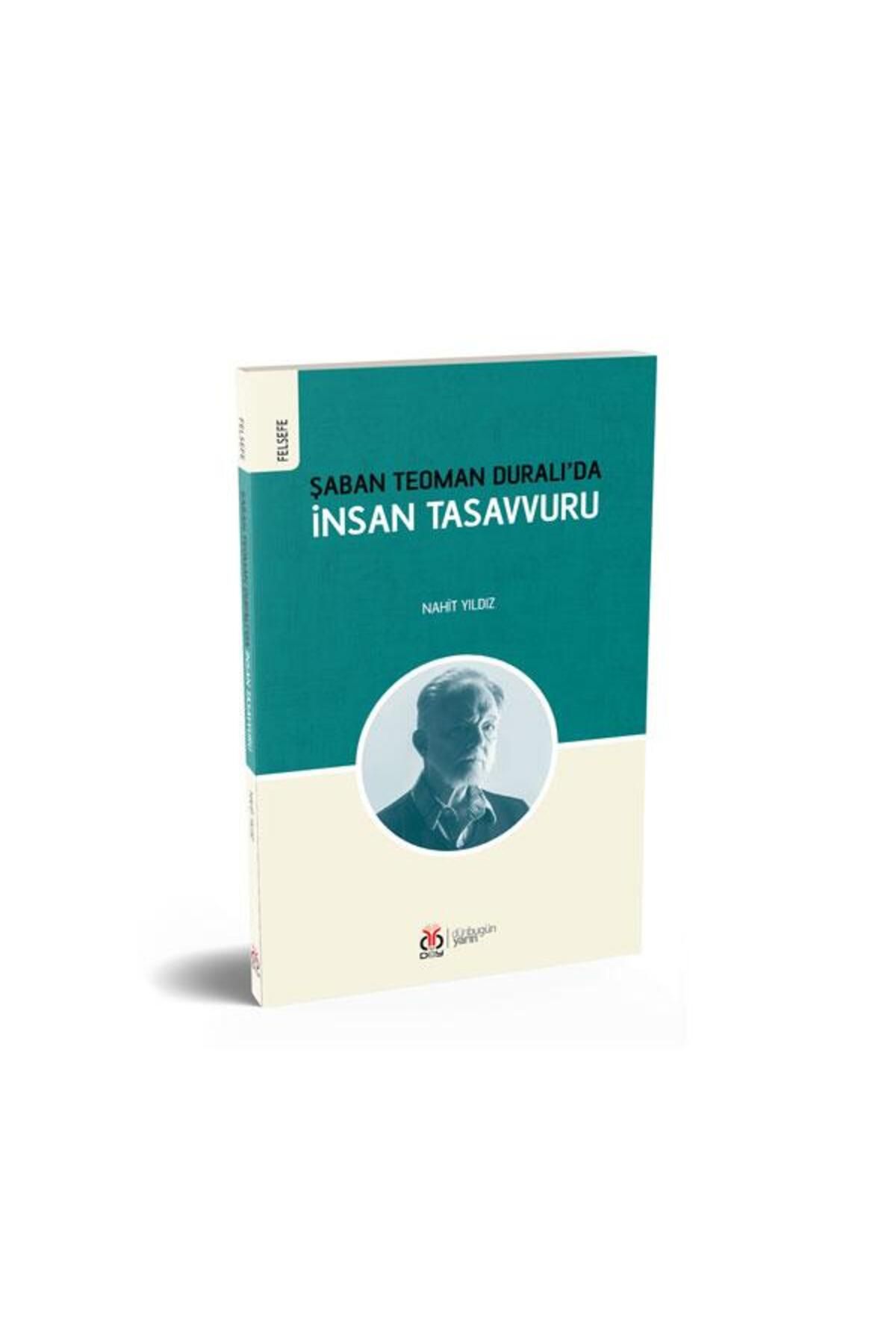 Şaban Teoman Duralı'da İnsan Tasavvuru / Nahit Yıldız