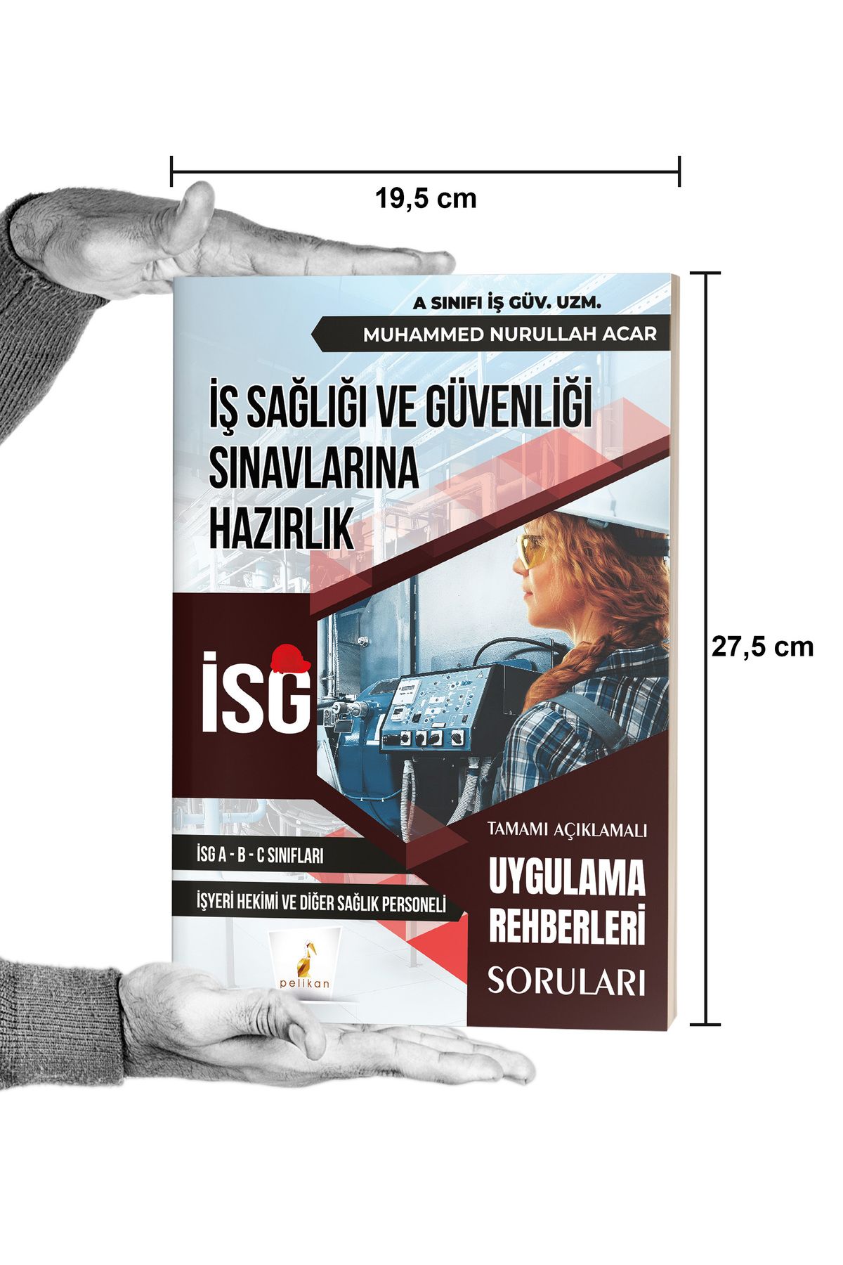 İş Sağlığı ve Güvenliği İSG Uygulama Rehberleri Soruları