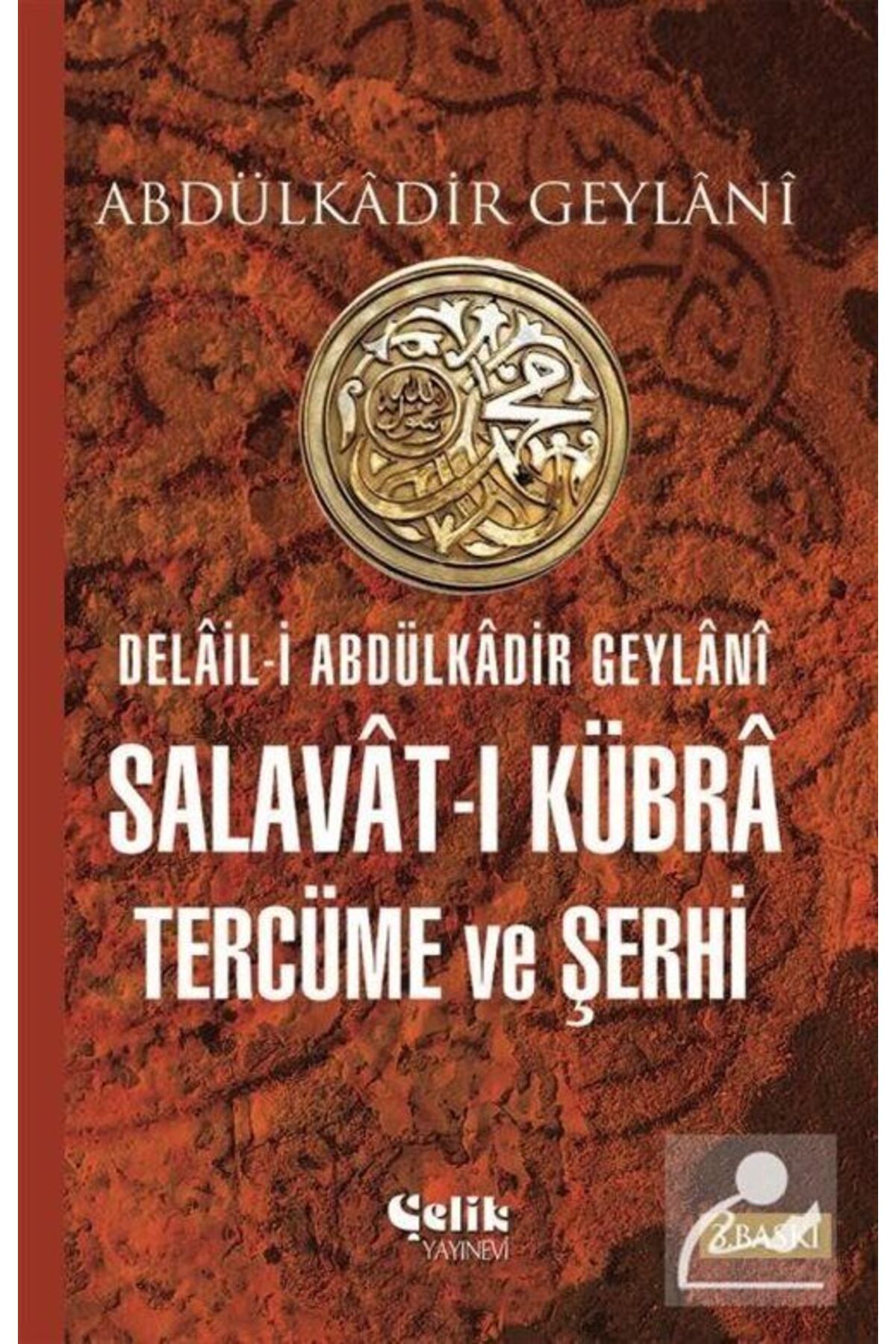 Çelik Yayınevi Delail-iAbdülkadir Geylani Sal...