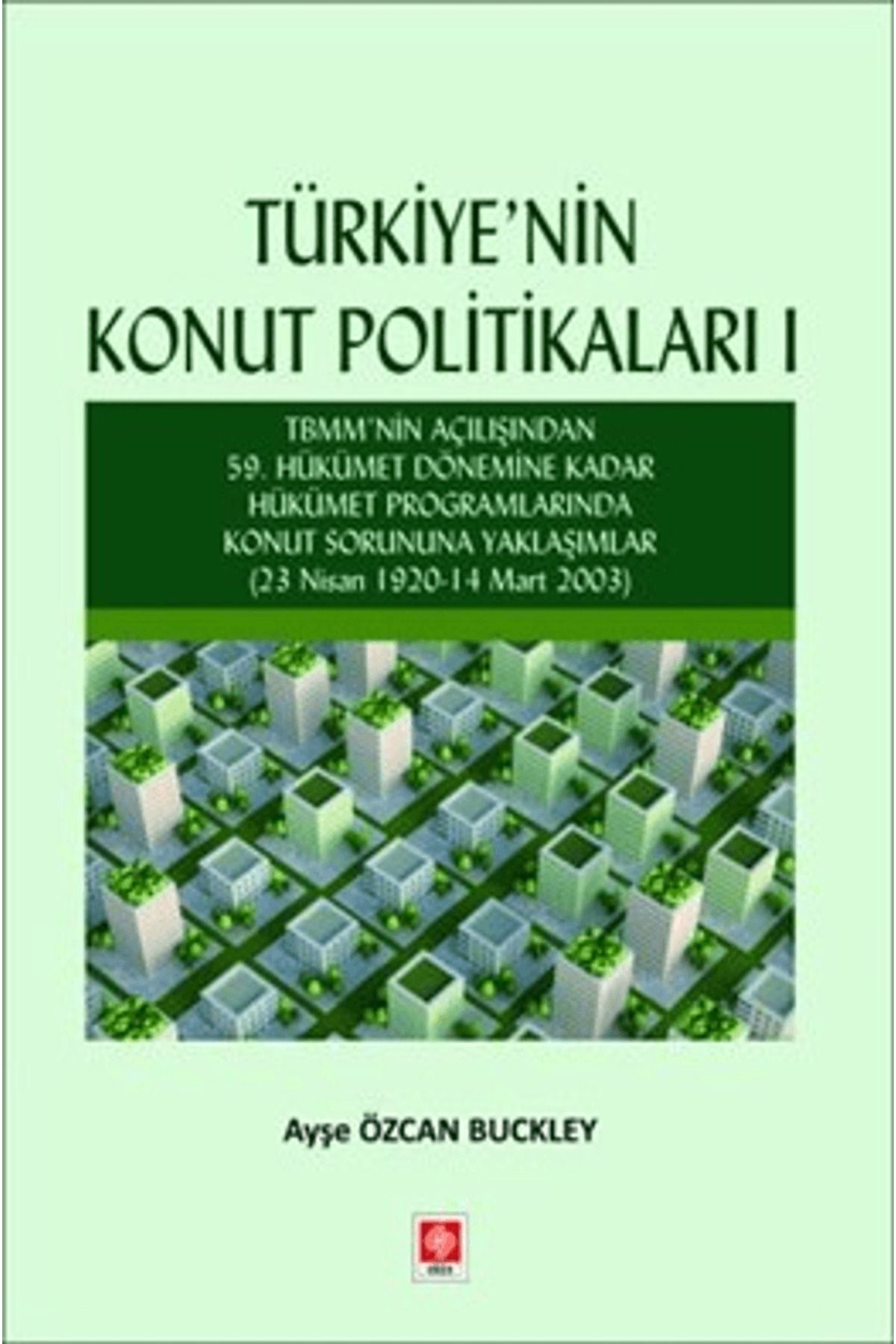 Ekin Basım Yayın Türkiye'ninKonut Politikalar...