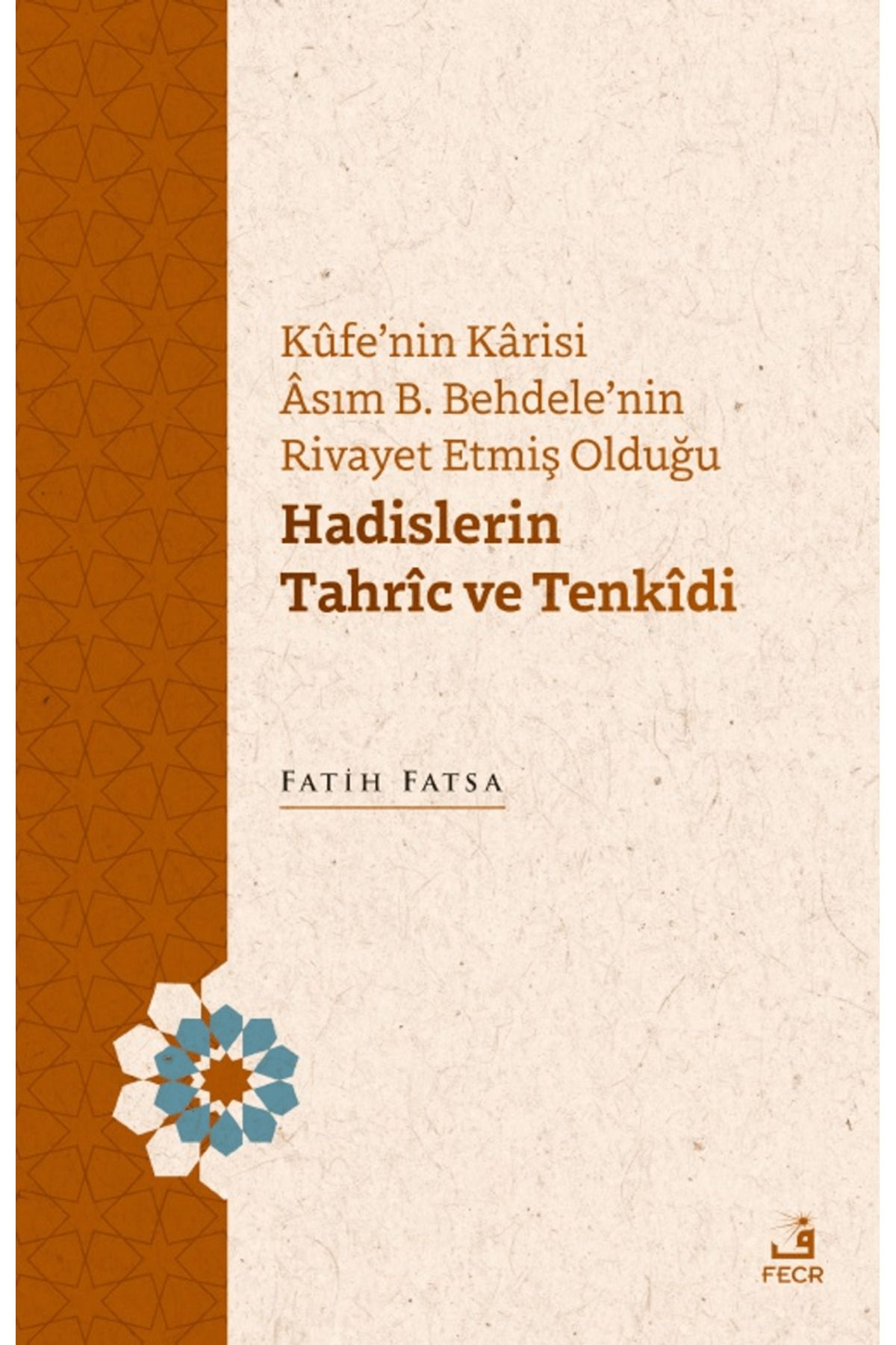 Fecr YayınlarıKufe'ninKarisi Asım B. Behdele'...