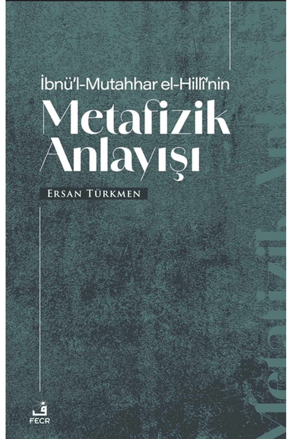 Fecr Yayınlarıİbnü’l-Mutahhar El-Hilli’nin Me...