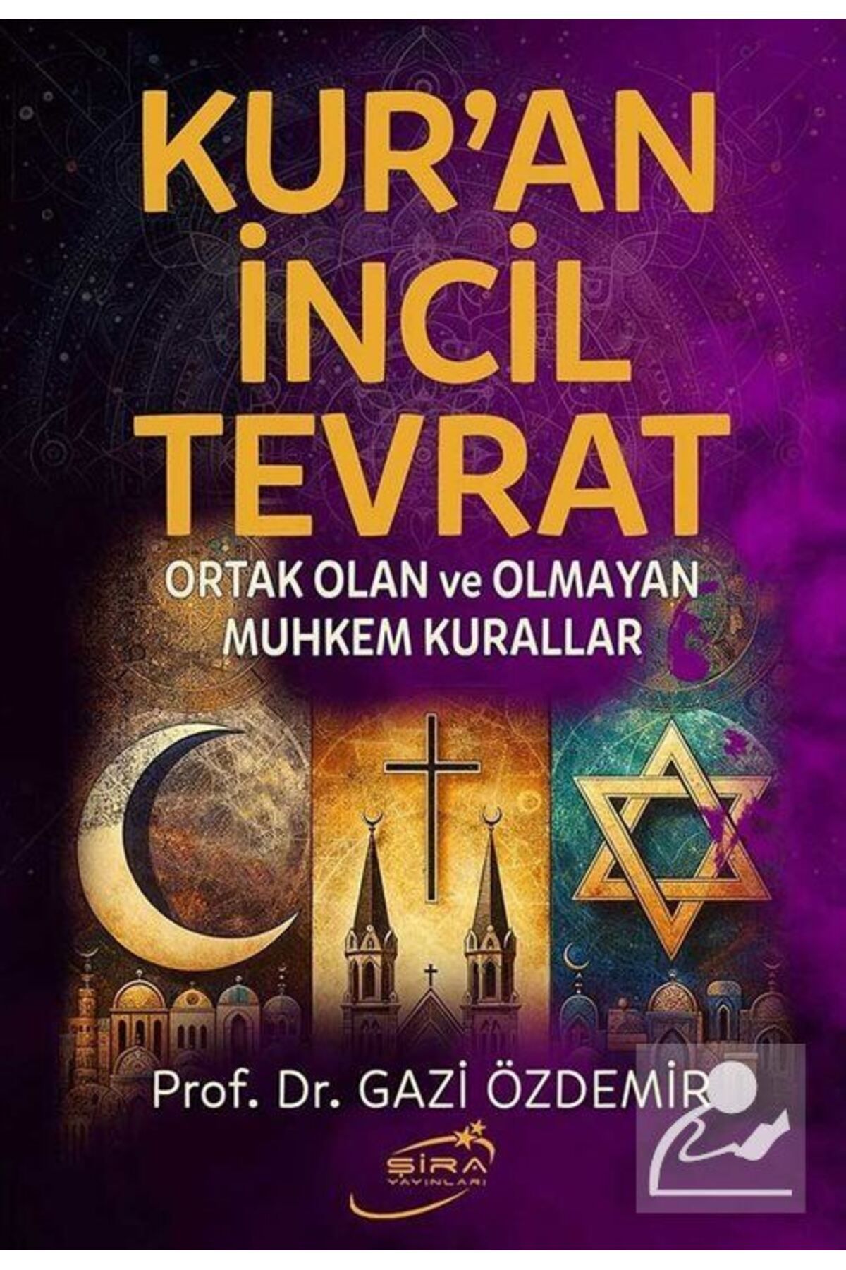 Şira YayınlarıKur'an IncilTevrat & Ortak Olan...