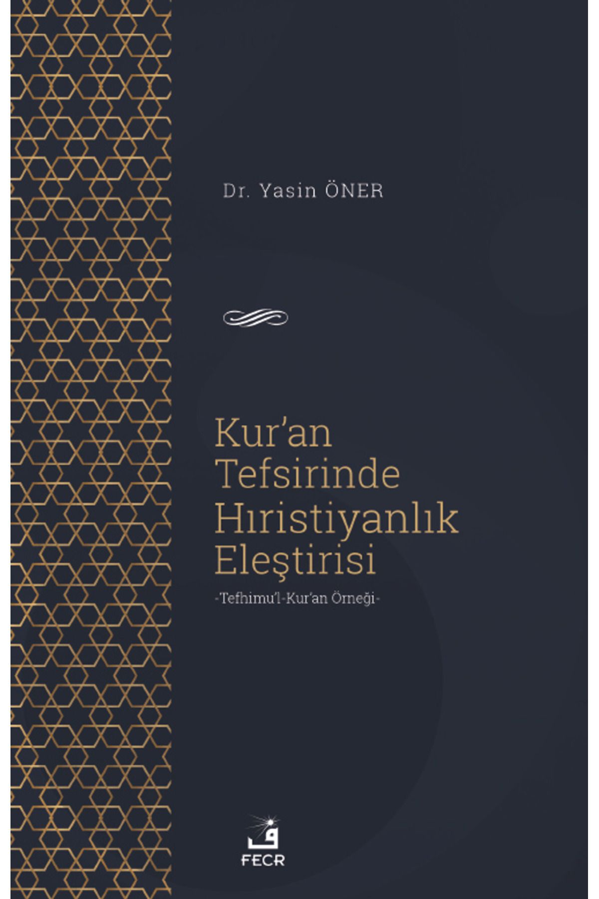 Fecr YayınlarıKur'anTefsirinde Hıristiyanlık...