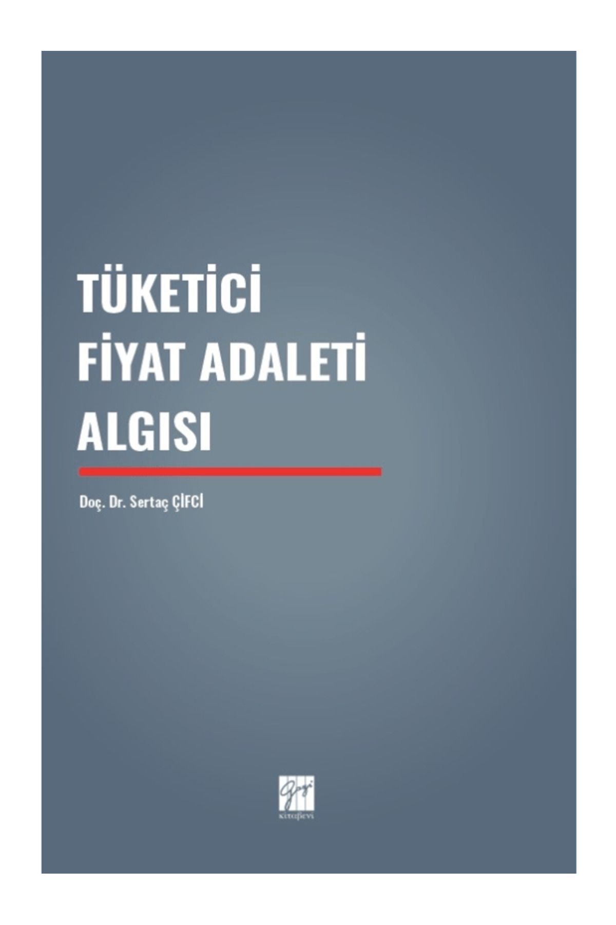 Gazi KitabeviTüketici FiyatAdaleti Algısı