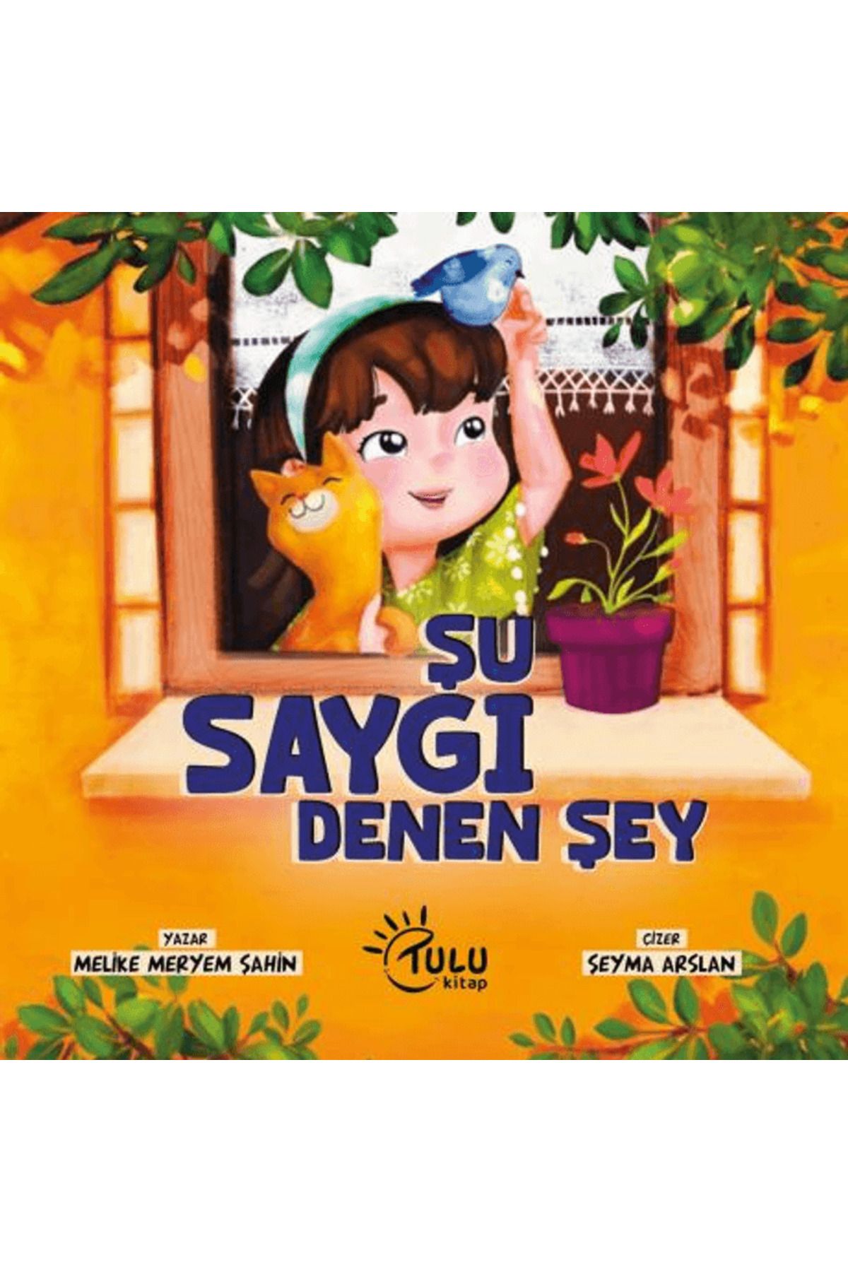 TULU KİTAP Şu Saygı Dene Şey/ Melike Meryem Ş...