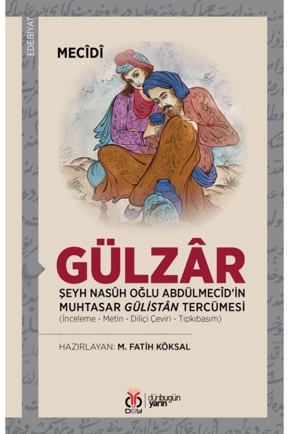 Dby Yayınları Gülzâr: ŞeyhNasûh Oğlu Abdülmec...