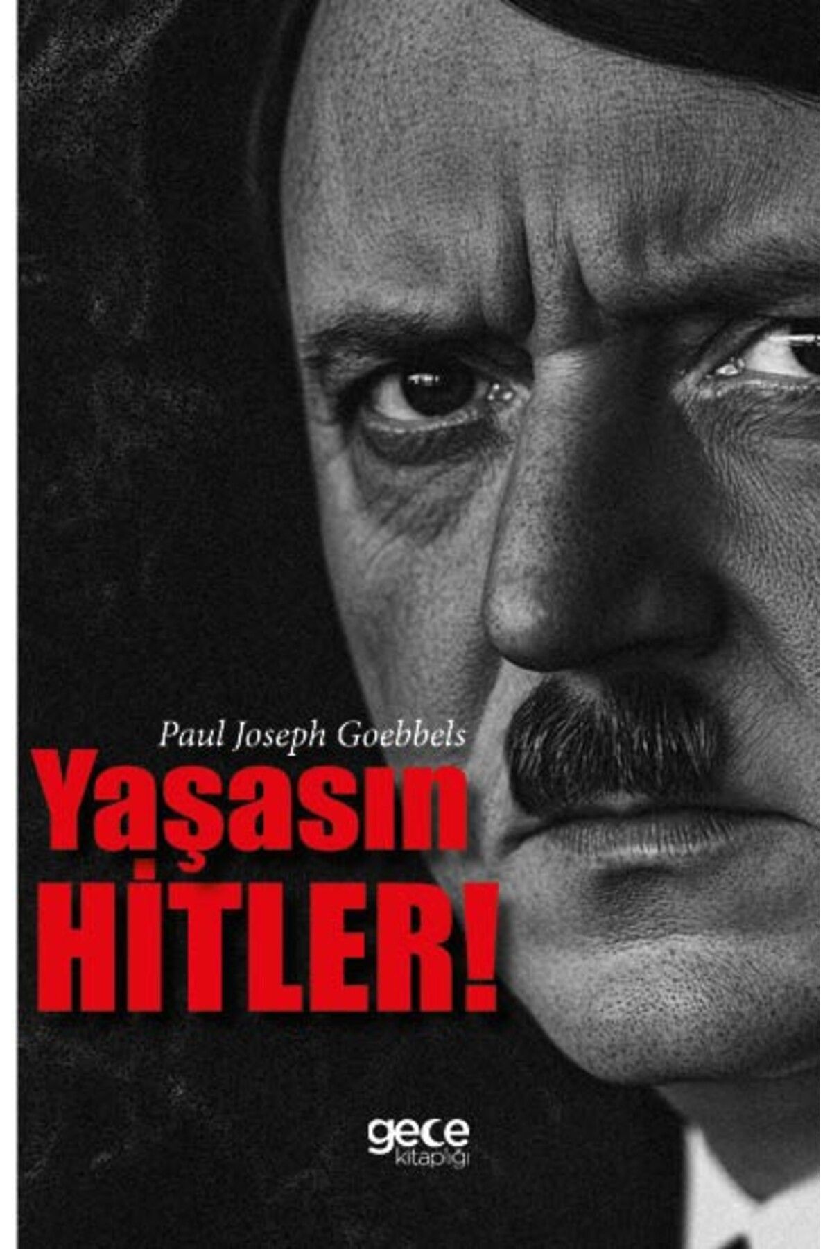 Gece KitaplığıYaşasın Hitler/ Paul Joseph Goe...