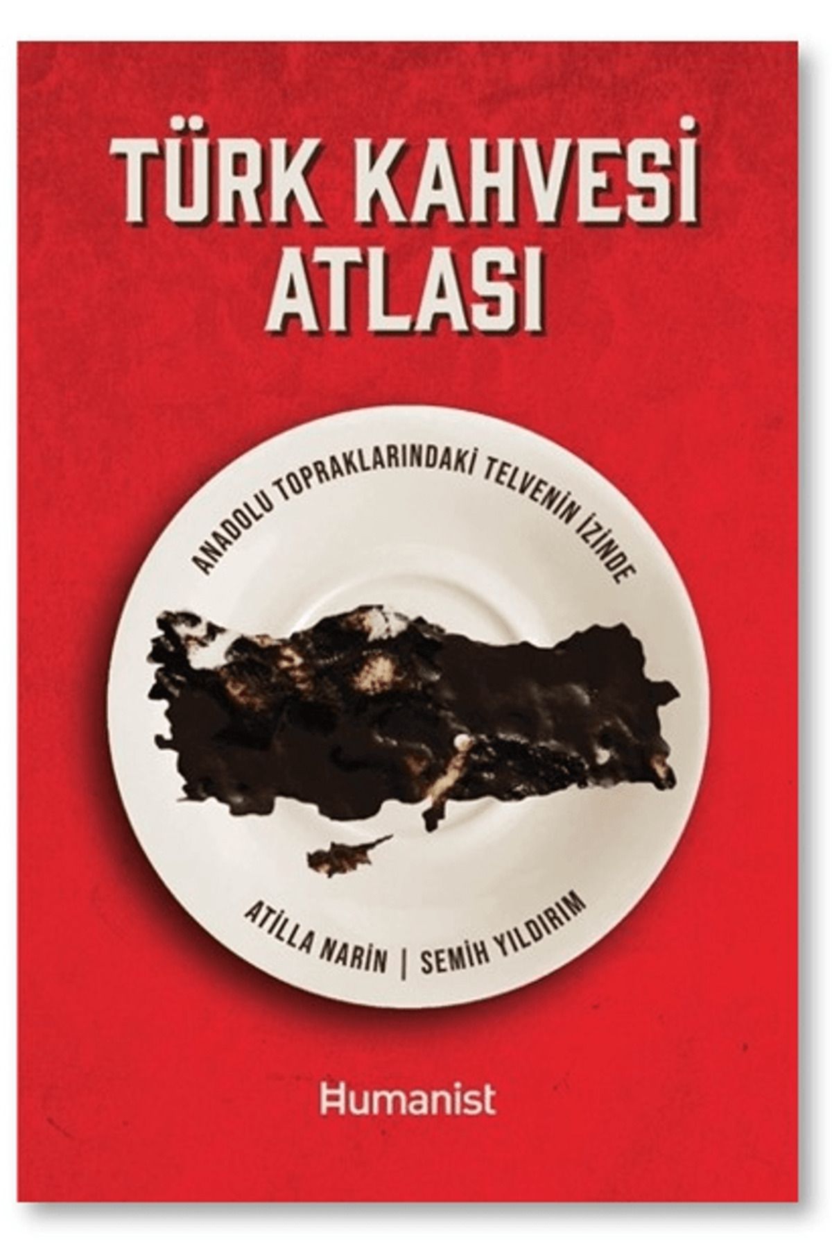 Hümanist Kitap Yayıncılık Türk Kahvesi Atlası...