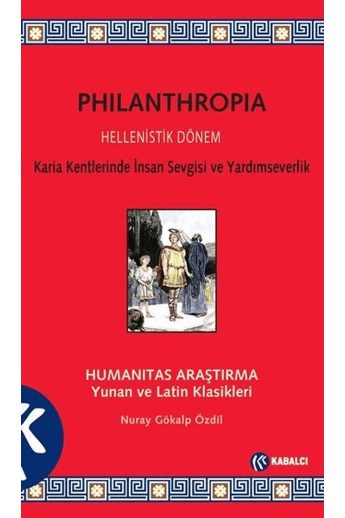 Kabalcı YayıneviPhilanthropia - Hellenistik D...