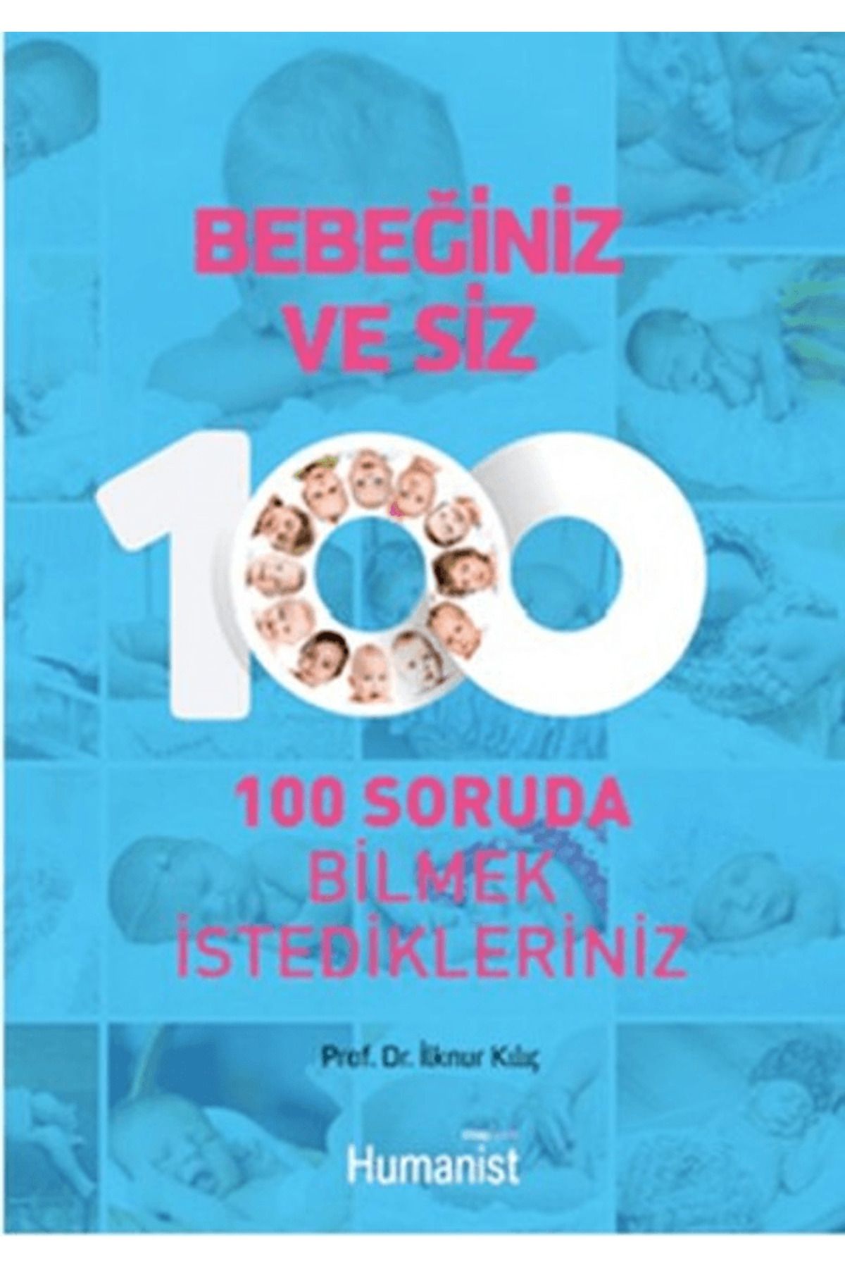 Hümanist Kitap Yayıncılık Bebeğiniz ve Siz /...