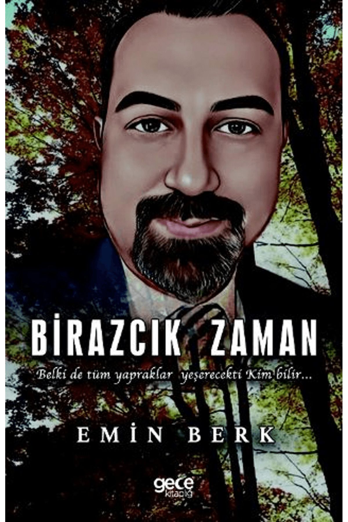 Gece Kitaplığı Birazcık Zaman/ Emin Berk / Ge...