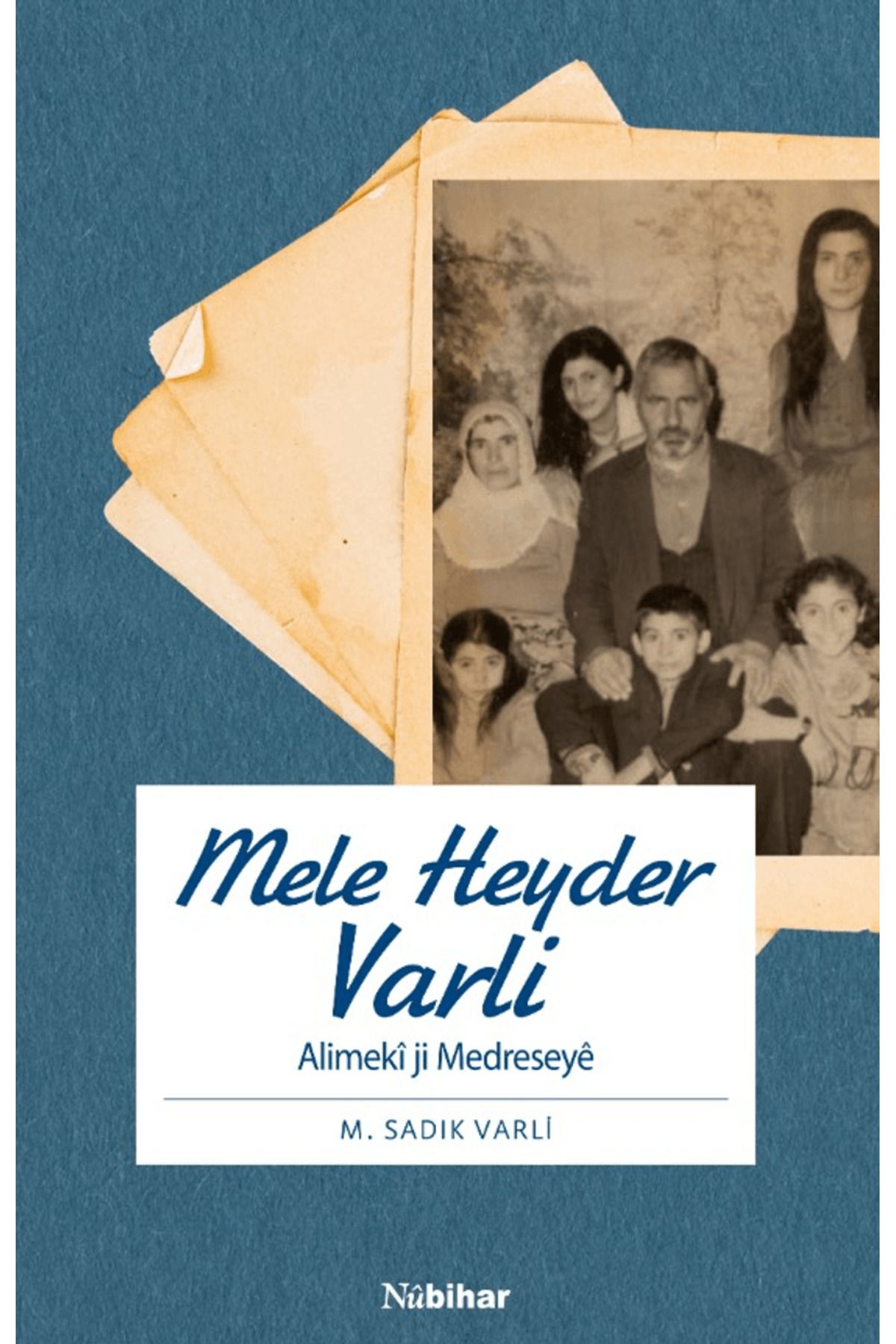 Nubihar Yayınları Mele HeyderVarli - Alimeki...