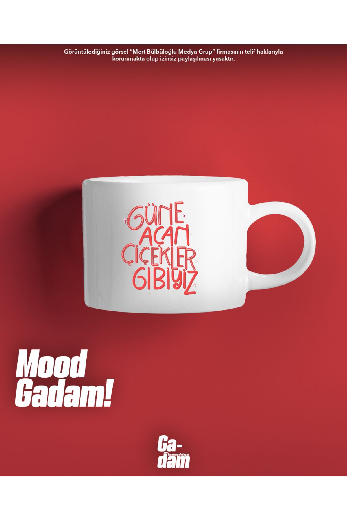 Gadam"Güne Açan ÇiçeklerGibiyiz" - Mood Finca...