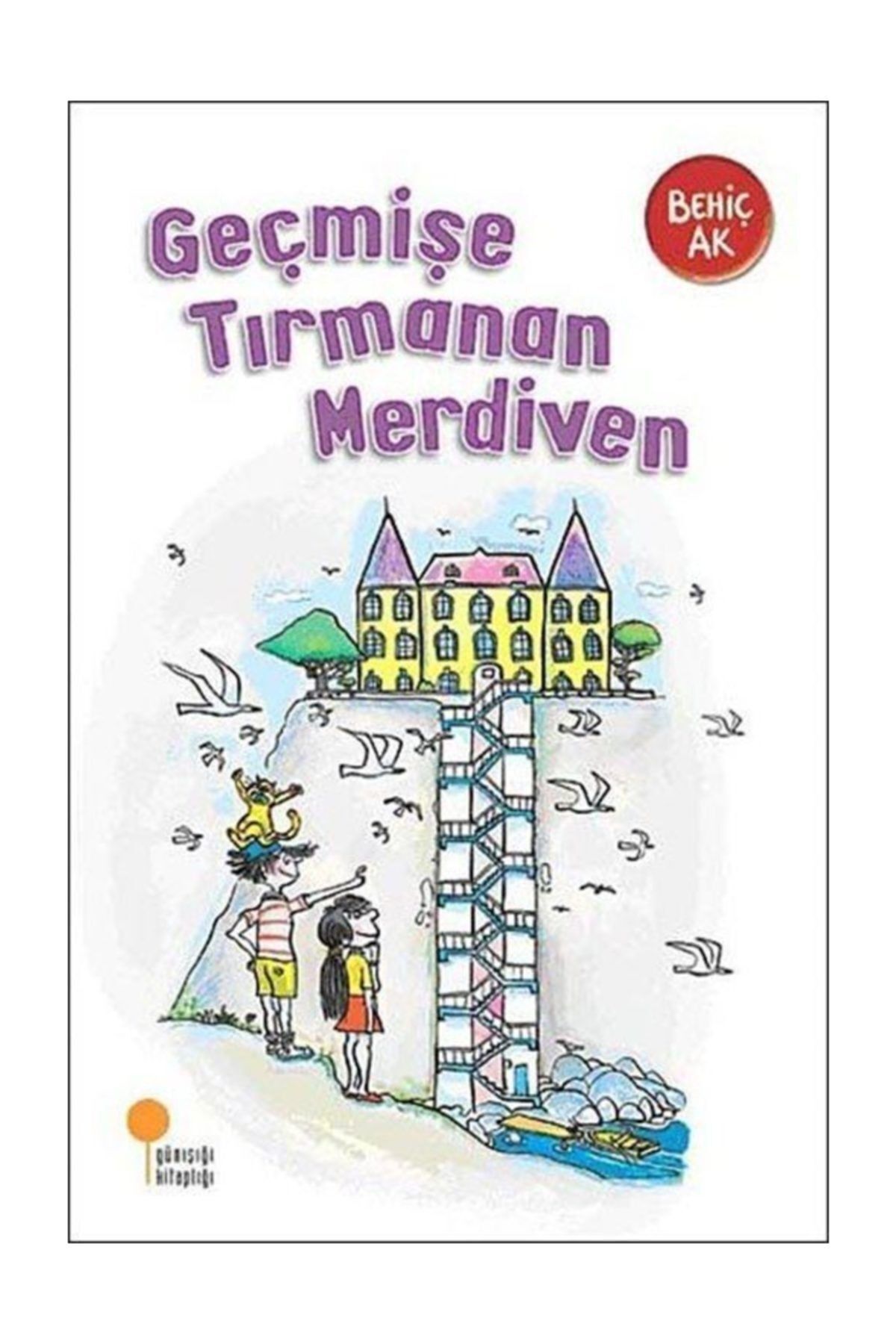 Günışığı KitaplığıGeçmişeTırmanan Merdiven