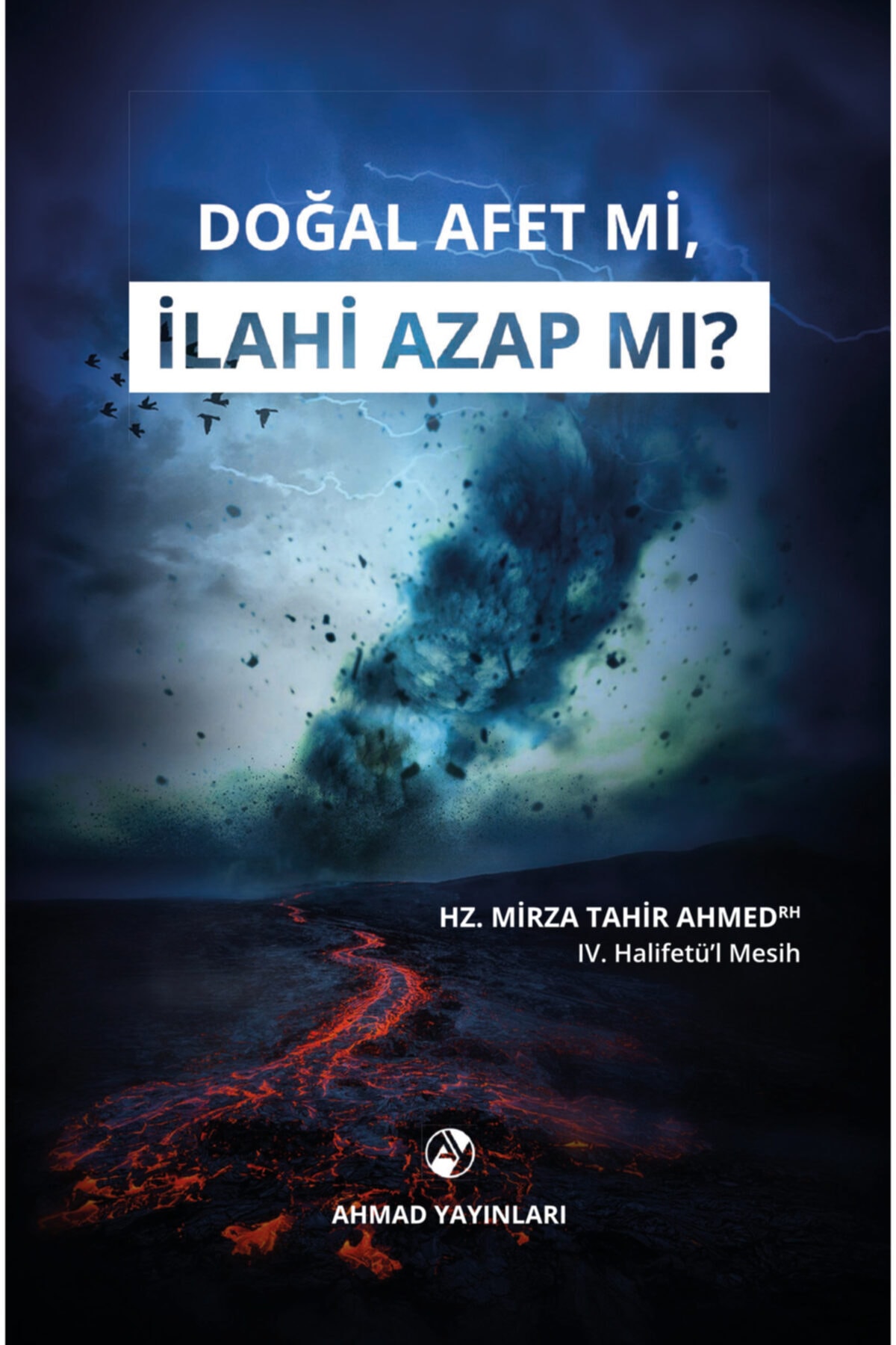 Ahmad Yayınları Doğal Afet Mi, Ilahi Azap Mı