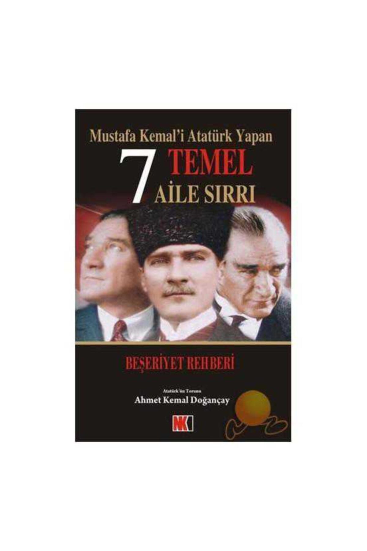 Nokta Kitap Yayınları Mustafa Kemal'i Atatürk Yapan 7 Temel Aile Sırrı-ahmet Kemal Doğançay