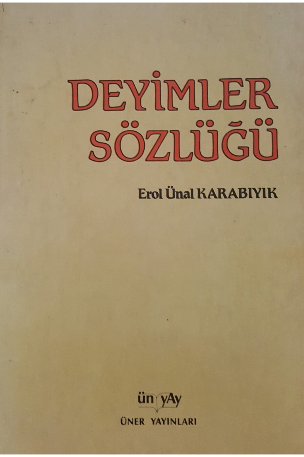 Ün Yayıncılık Deyimler Sözlüğü