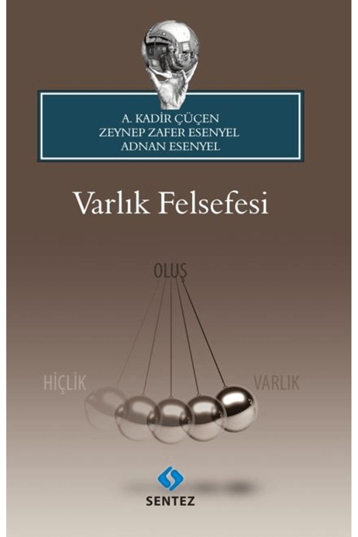 Sentez YayınlarıVarlıkFelsefesi / A. Kadir Çü...