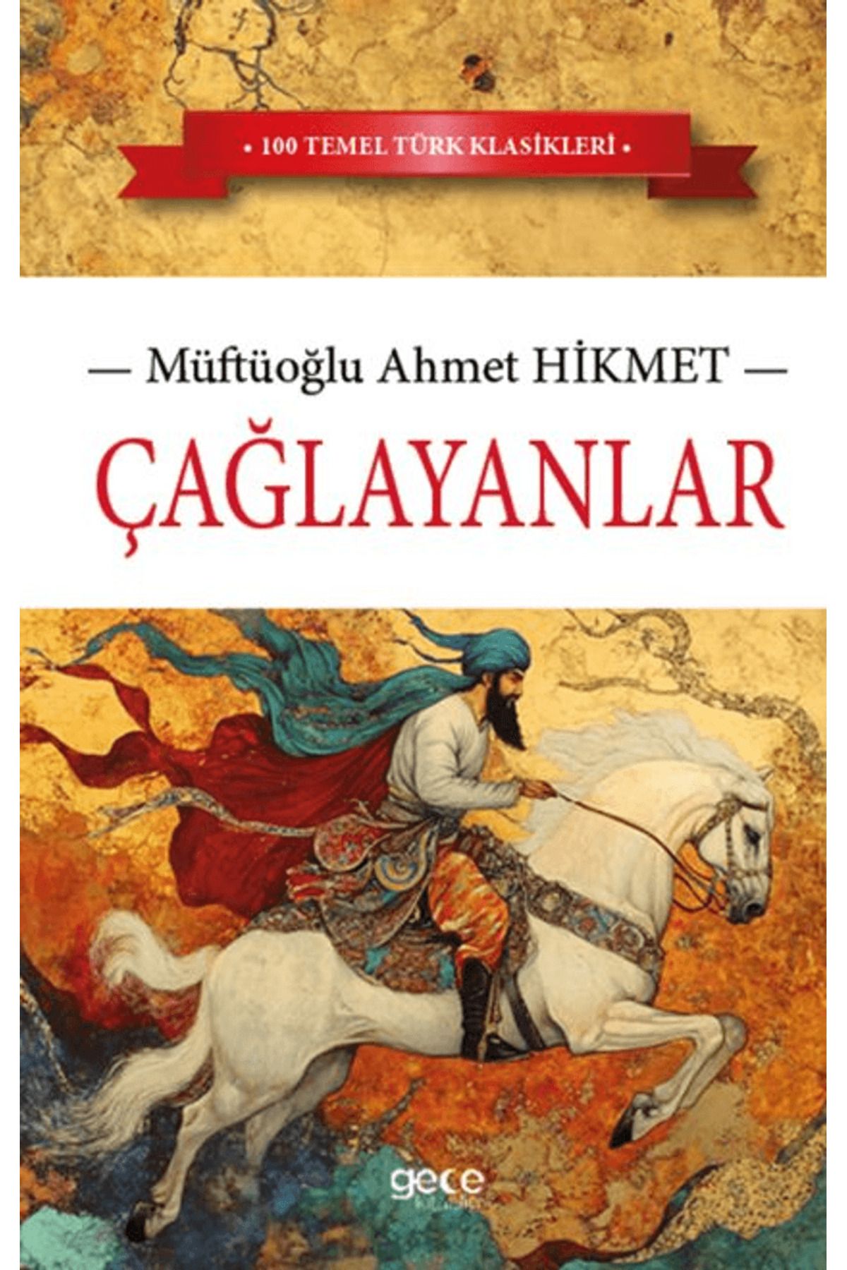 Gece KitaplığıÇağlayanlar /Müftüoğlu Ahmed Hi...