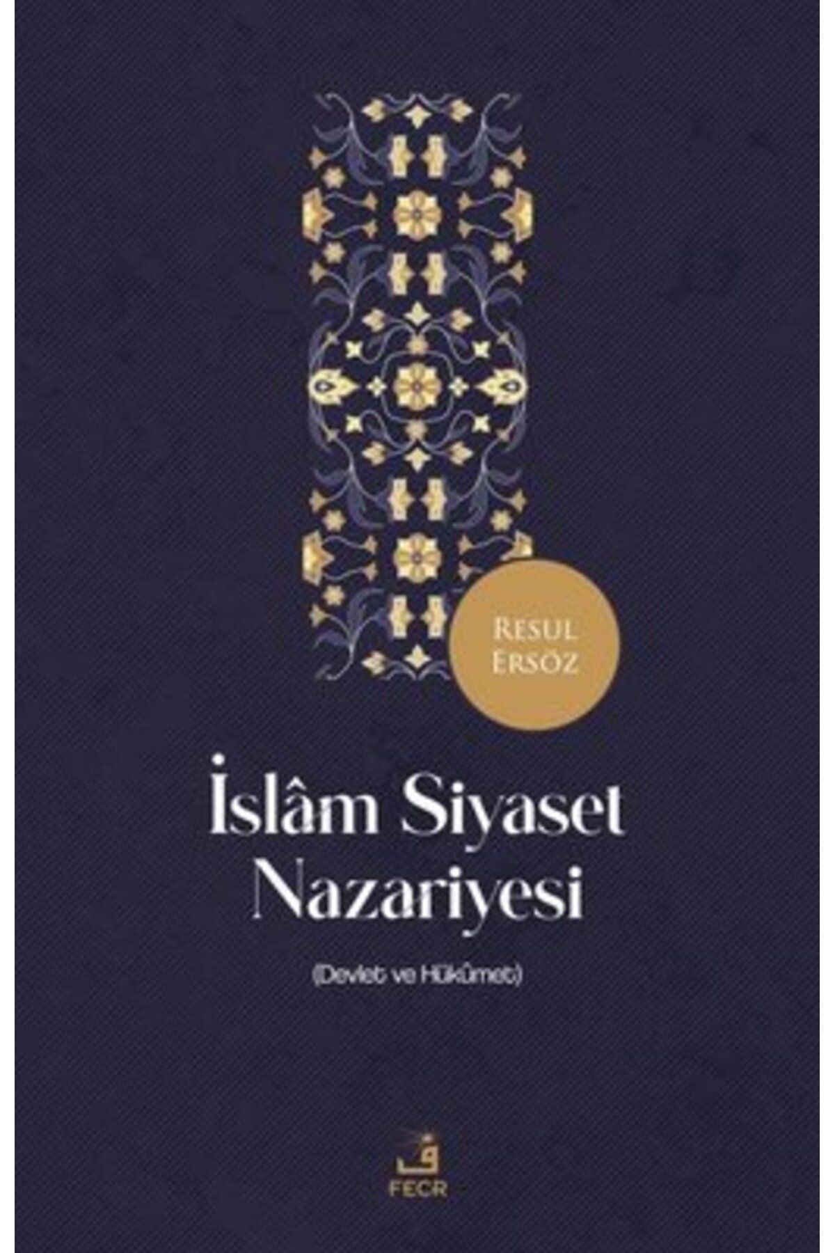 Fecr Yayınlarıİslam SiyasetNazariyesi (Devlet...