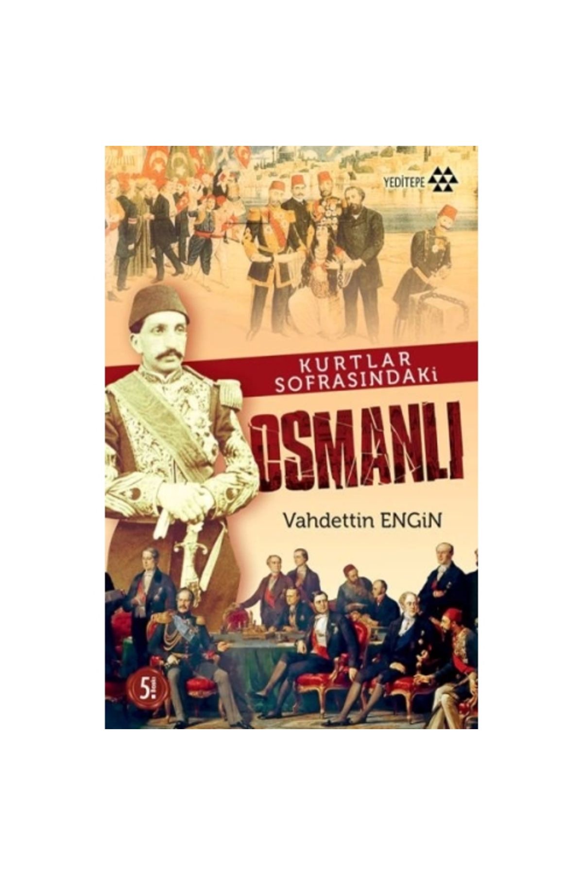 Yeditepe YayıneviKurtlarSofrasındaki Osmanlı