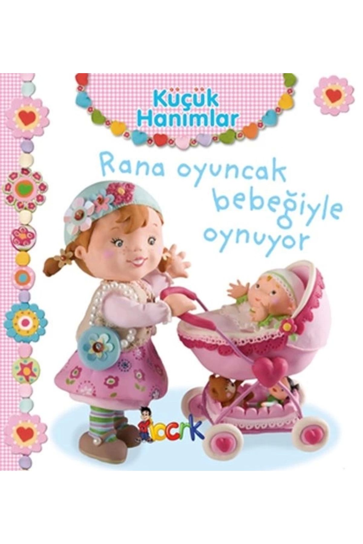 Nar YayınlarıRana OyuncakBebeğiyle Oynuyor -...