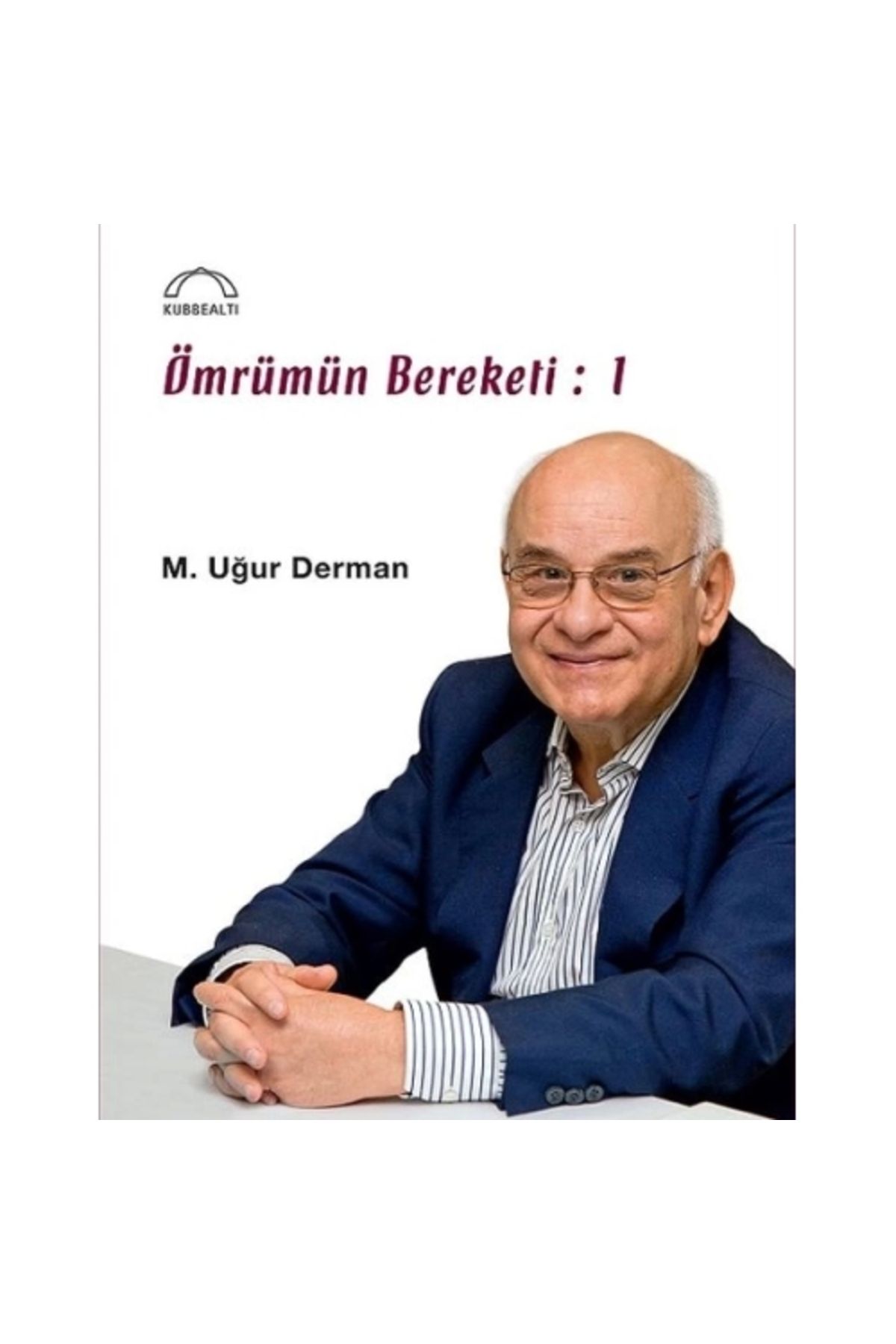 Kubbealtı Neşriyatı Yayıncılık Ömrümün Bereke...