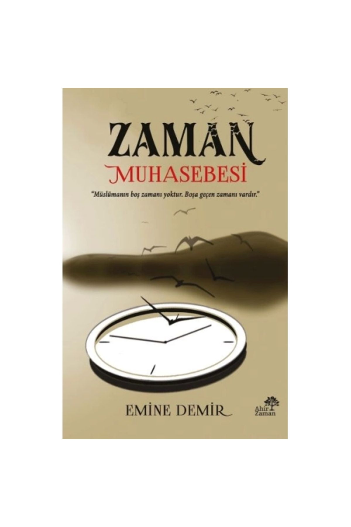 Ahir Zaman Zaman Muhasebesi -Emine Demir