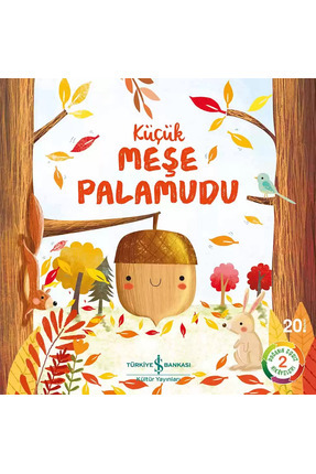 İş Bankası Kültür Yayınları Küçük Meşe Palamudu – Doğanın Eşsiz Hikâyeleri 2 - Melanie Joyce Image 0