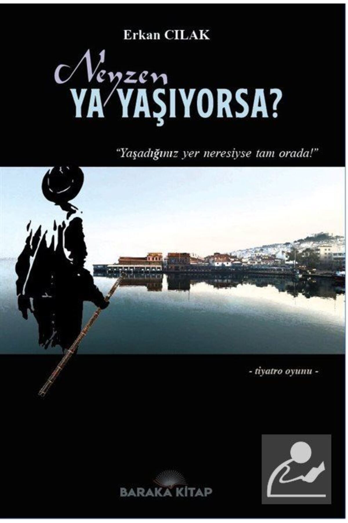 Baraka Kitap Neyzen YaYaşıyorsa?