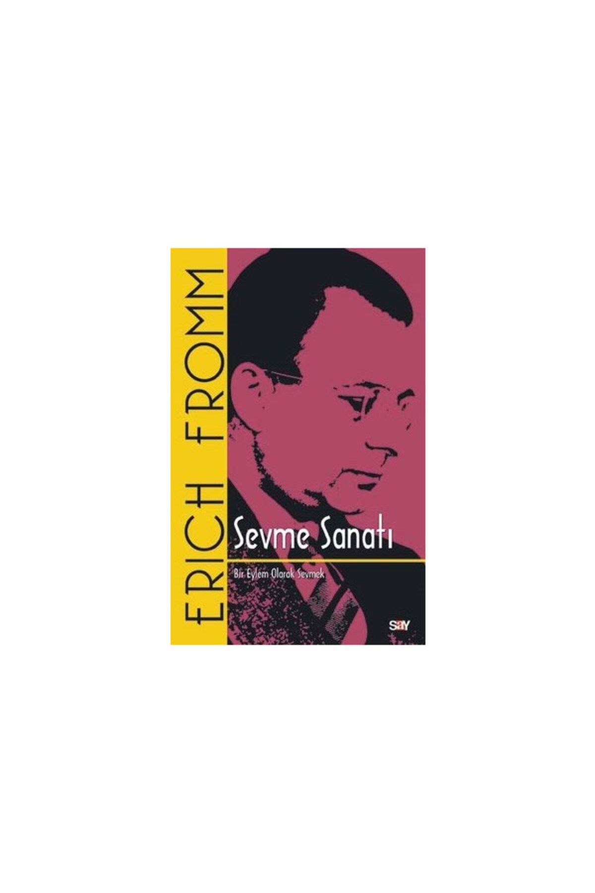 Sevme Sanatı Erich Fromm