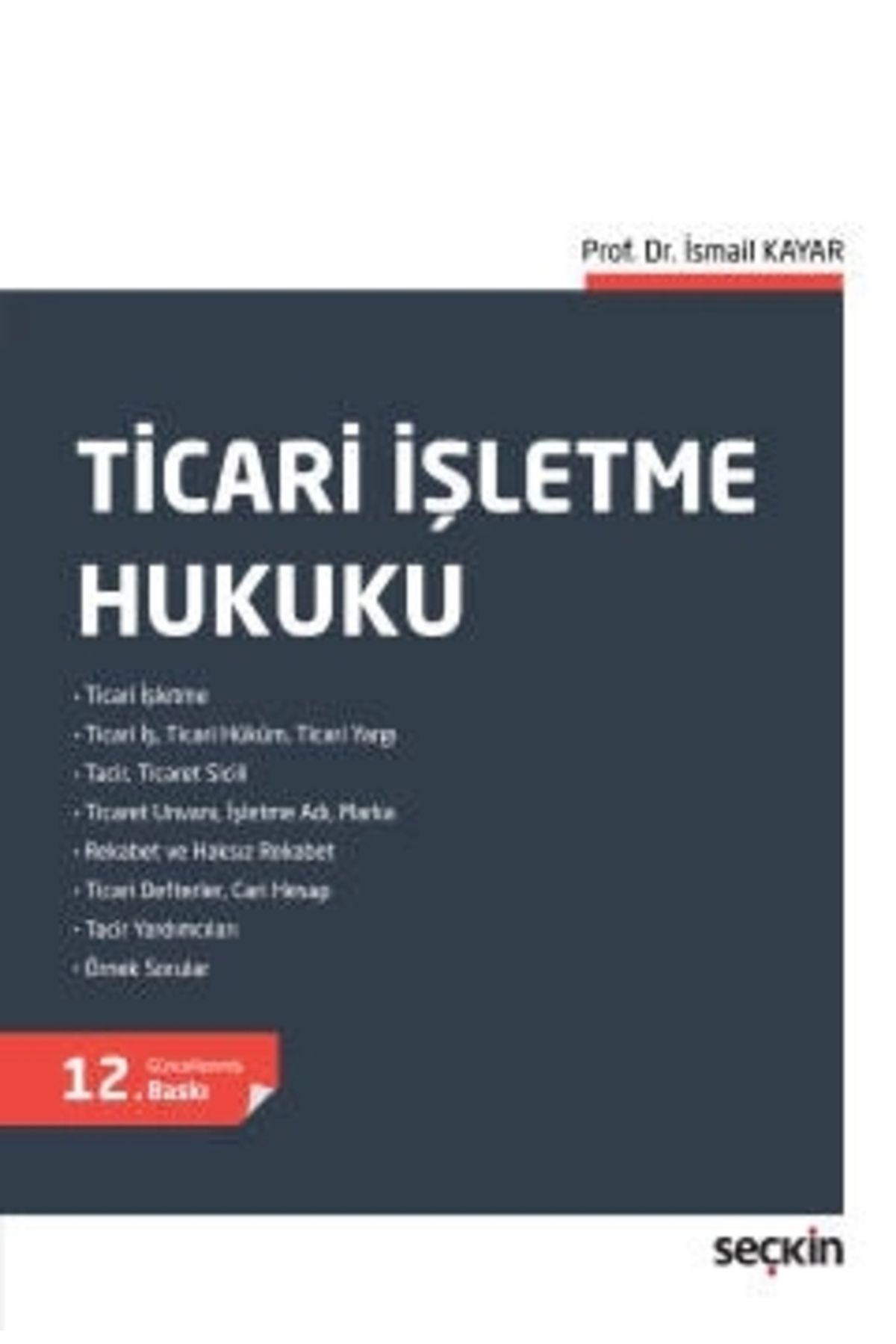 Seçkin YayıncılıkTicariIşletme Hukuku Prof. D...