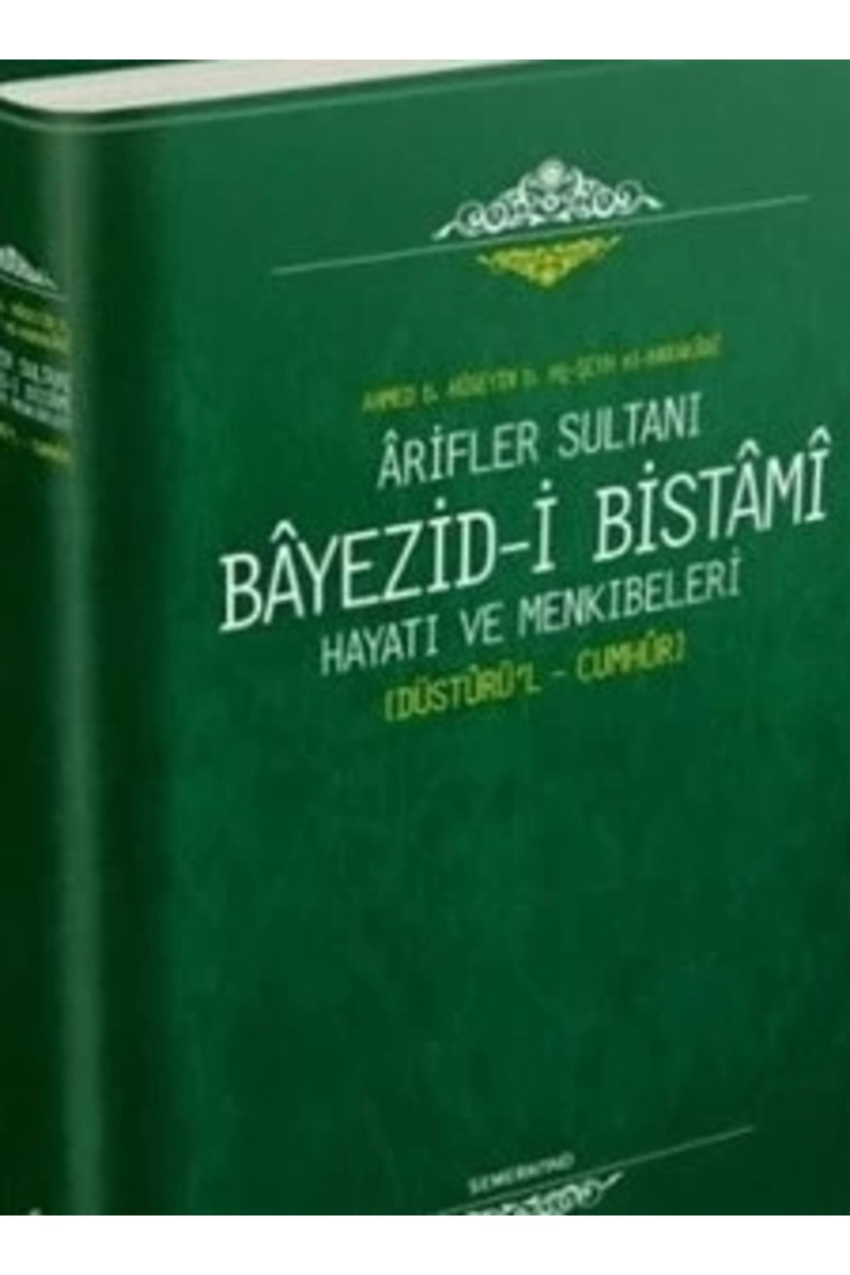 Semerkand Yayınları Ariflerin Sultanı Bayezıd...