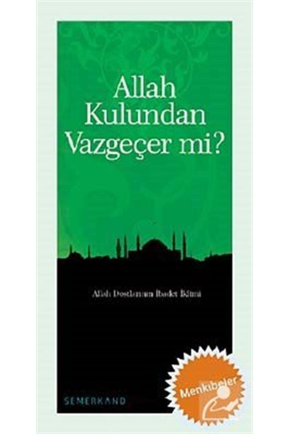 Semerkand Yayınları AllahKulundan Vazgeçer mi...