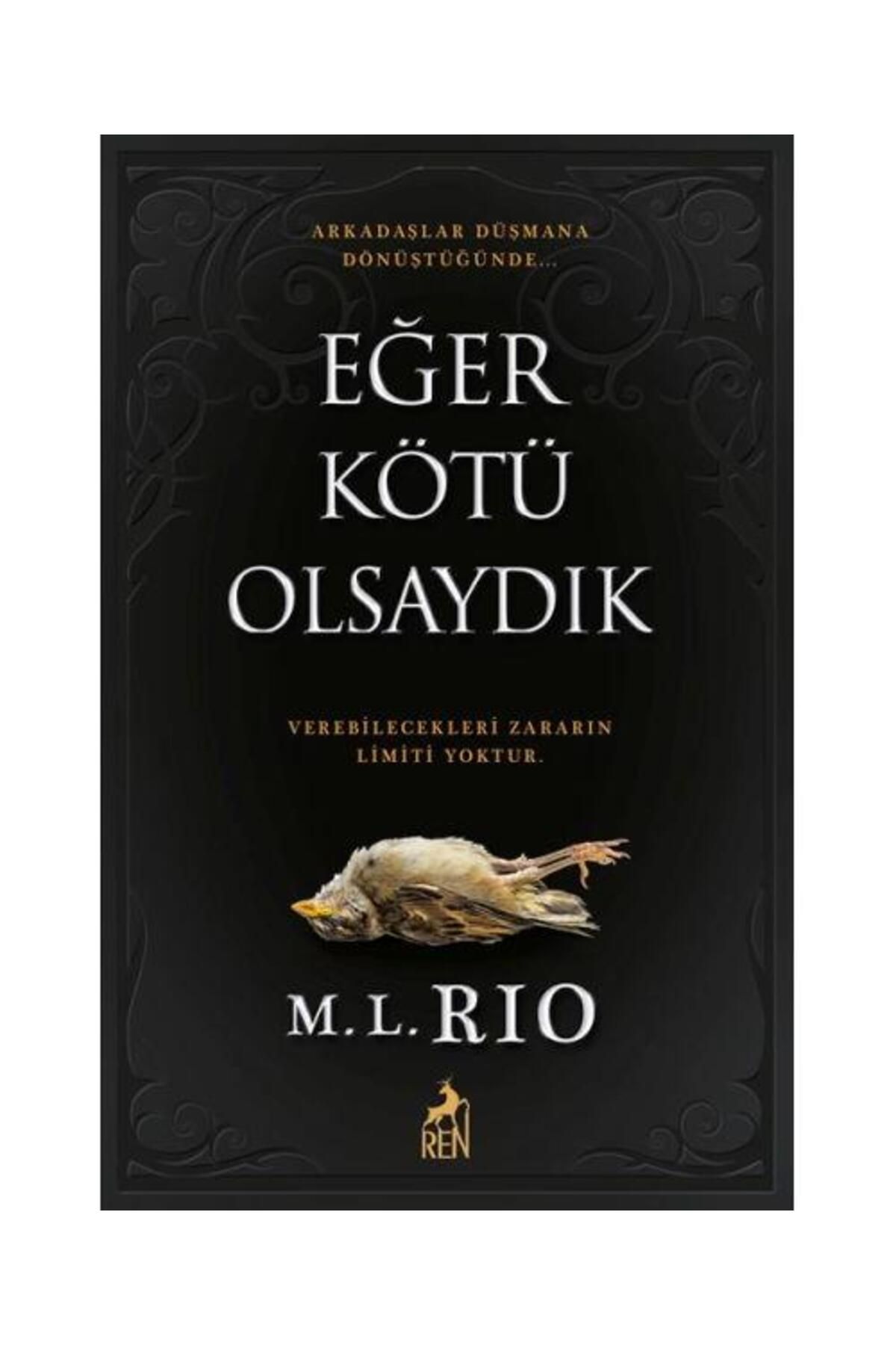 Ren KitapEğer Kötü Olsaydık/ / M. L. Rio