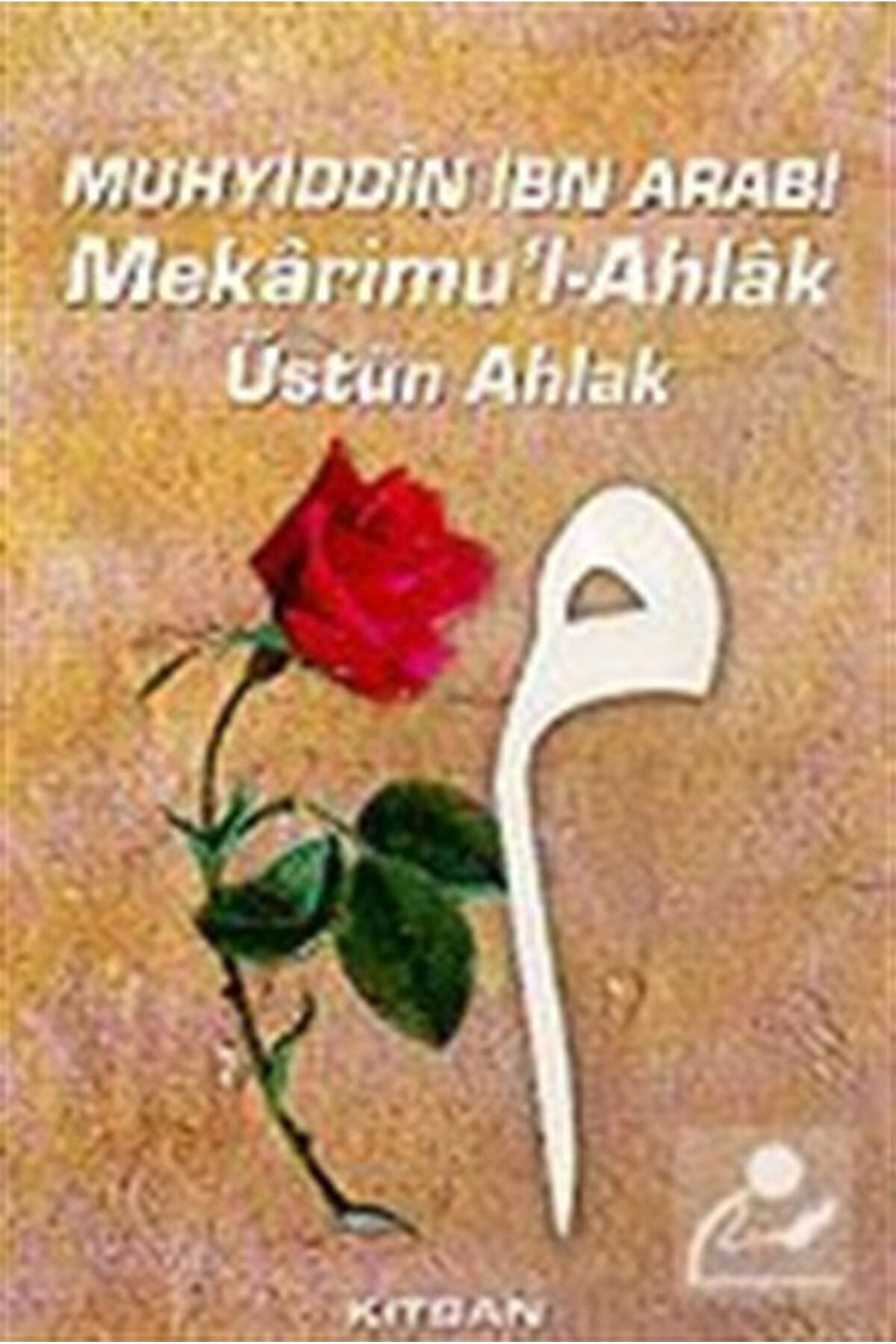 Kitsan Yayınları Mekarimu'l-ahlak/üstün Ahlak