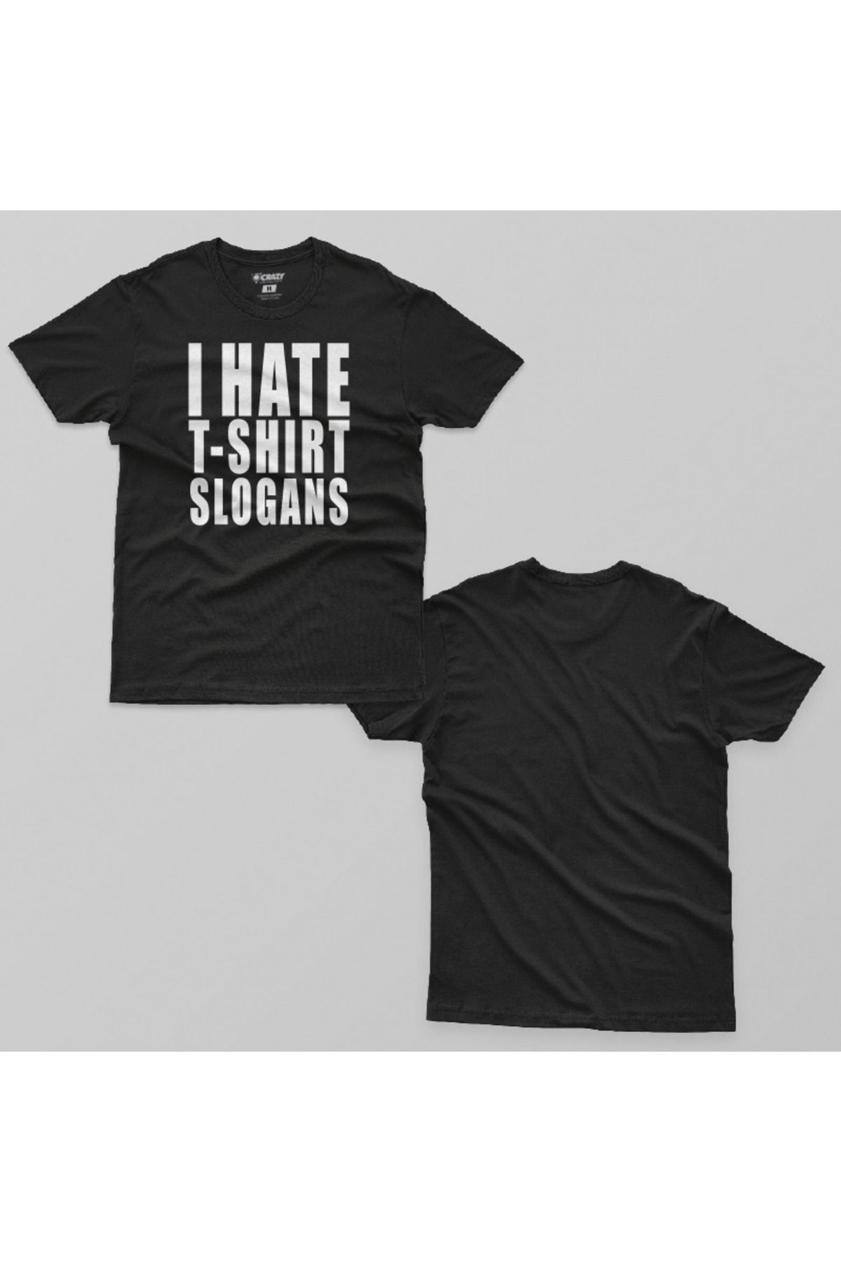 Crazy I Hate T Shirt SlogansErkek Tişört