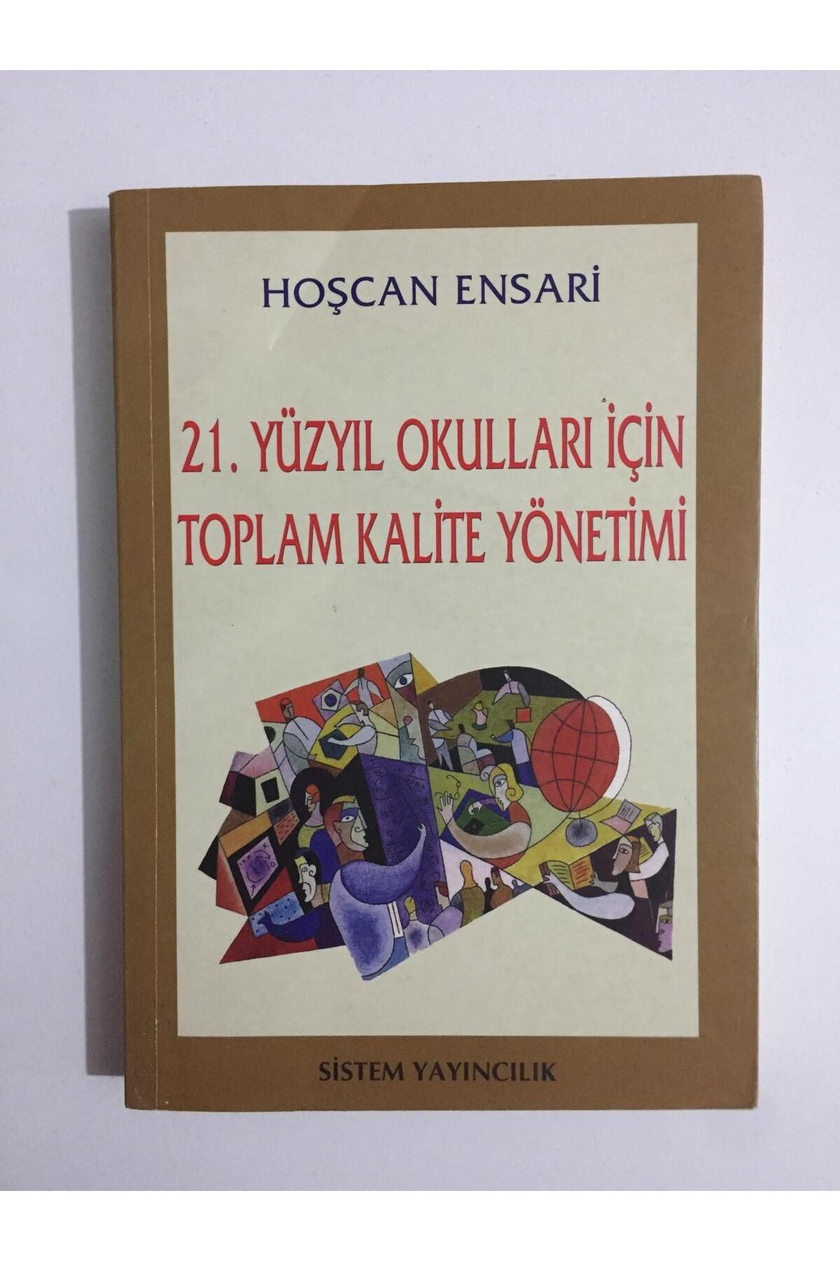 21. Yüzyıl Okulları İçin Toplam Kalite Yönetimi - Hoşcan Ensari