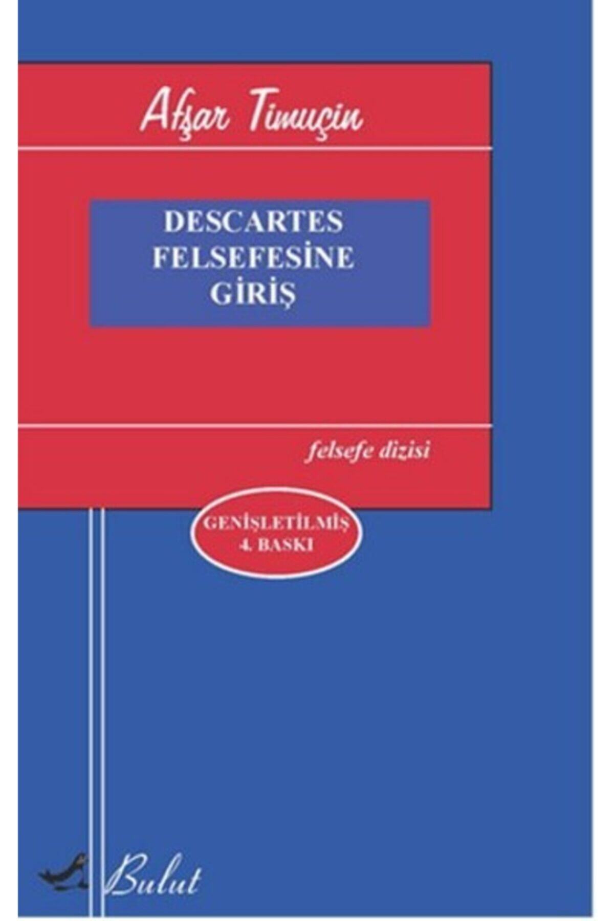 Bulut Yayınları Descartes Felsefesine Giriş