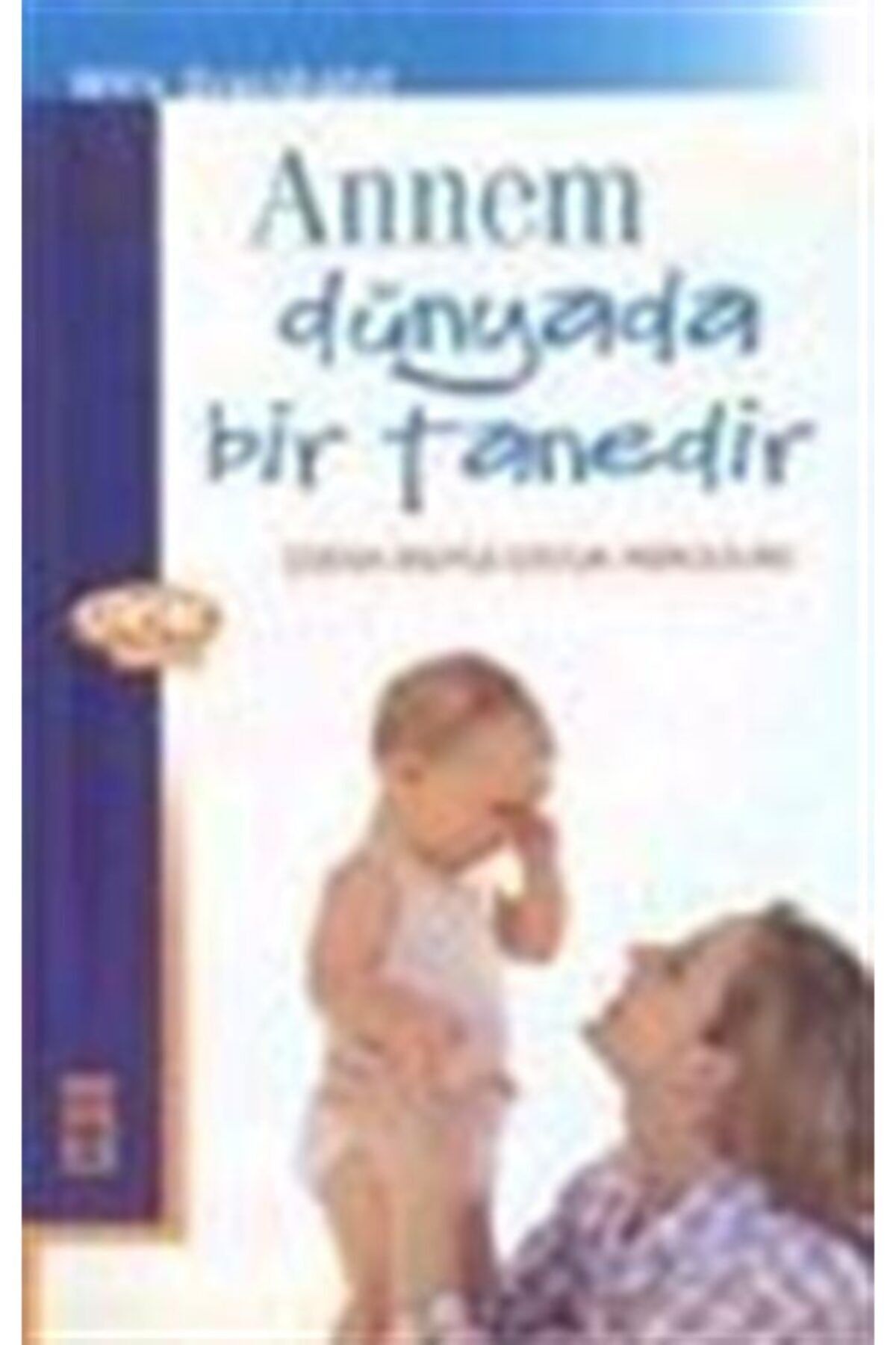 Timaş Yayınları Annem Dünyada Bir Tanedir