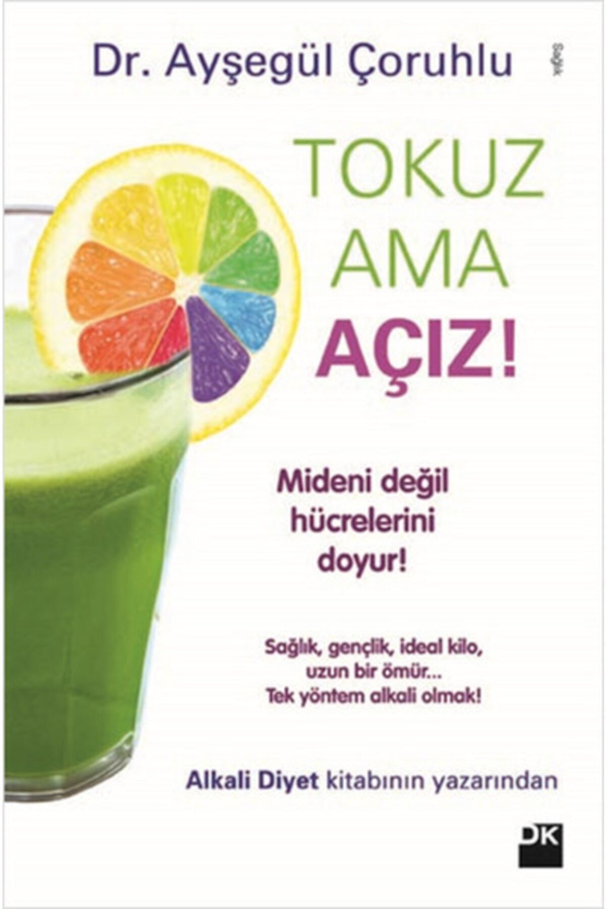 Doğan Tokuz Ama Açız! - Ayşegül Çoruhlu