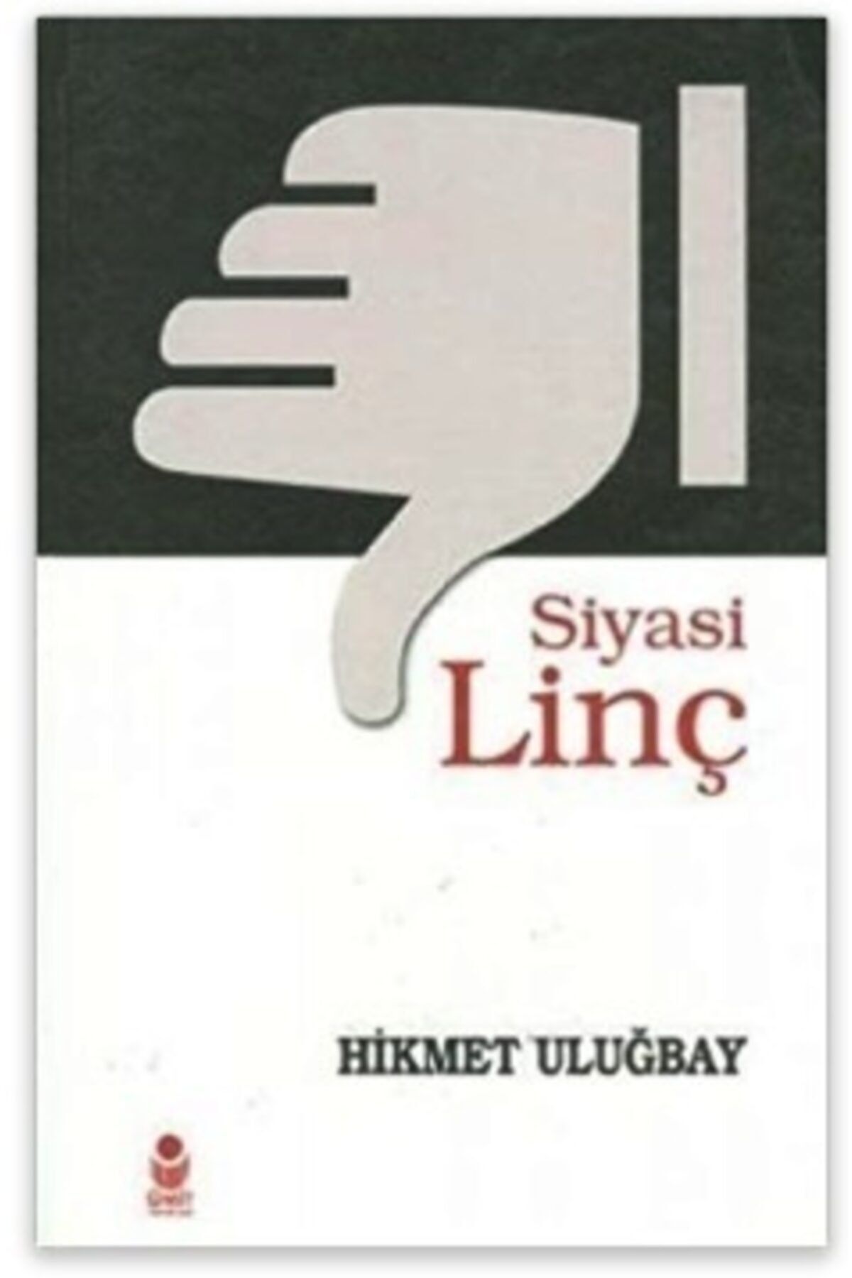 Ümit Yayıncılık Siyasi Linç