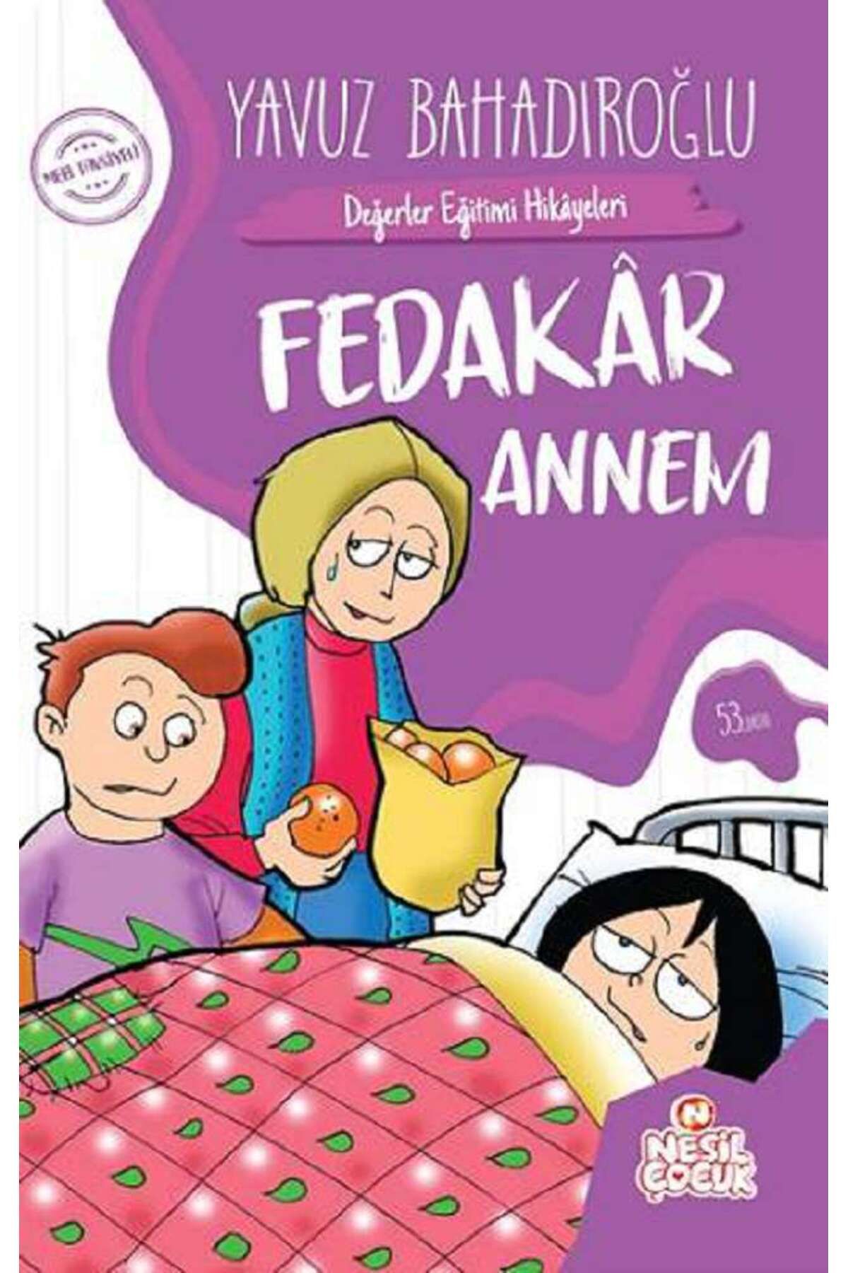 Nesil Çocuk Yayınları Fedakar Annem - Değerle...