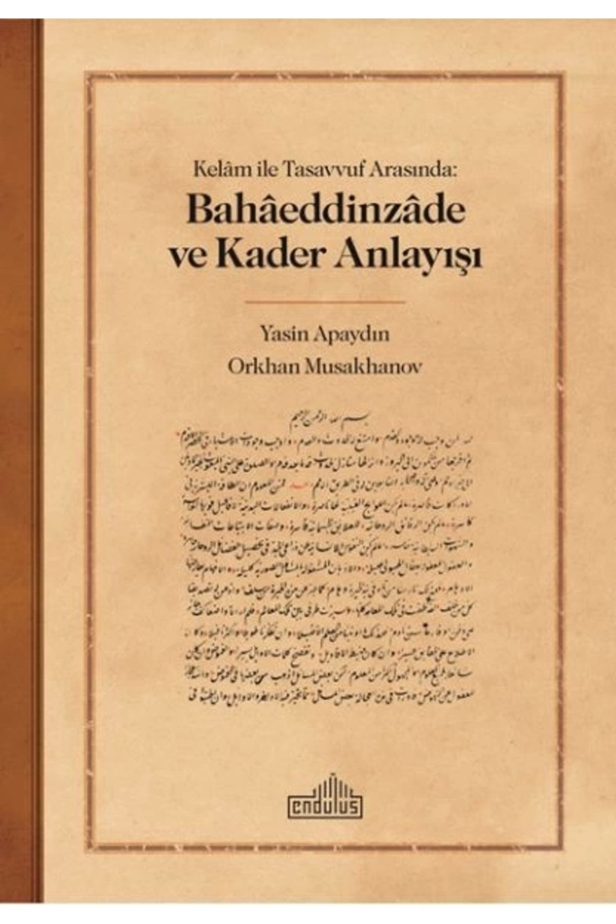 Endülüs YayınlarıKelam ileTasavvuf Arasında:...