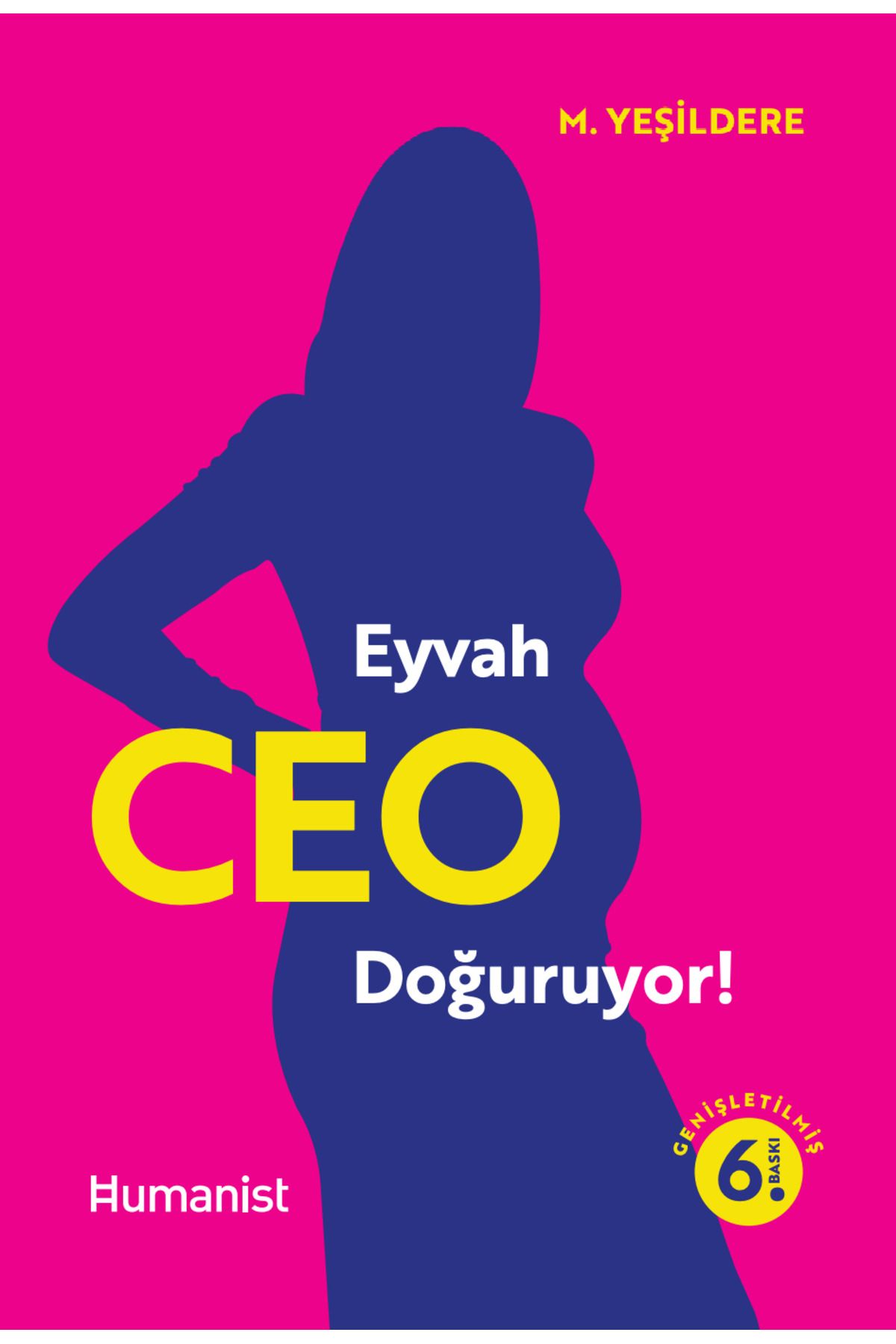 Hümanist Kitap Yayıncılık Eyvah Ceo Doğuruyor...