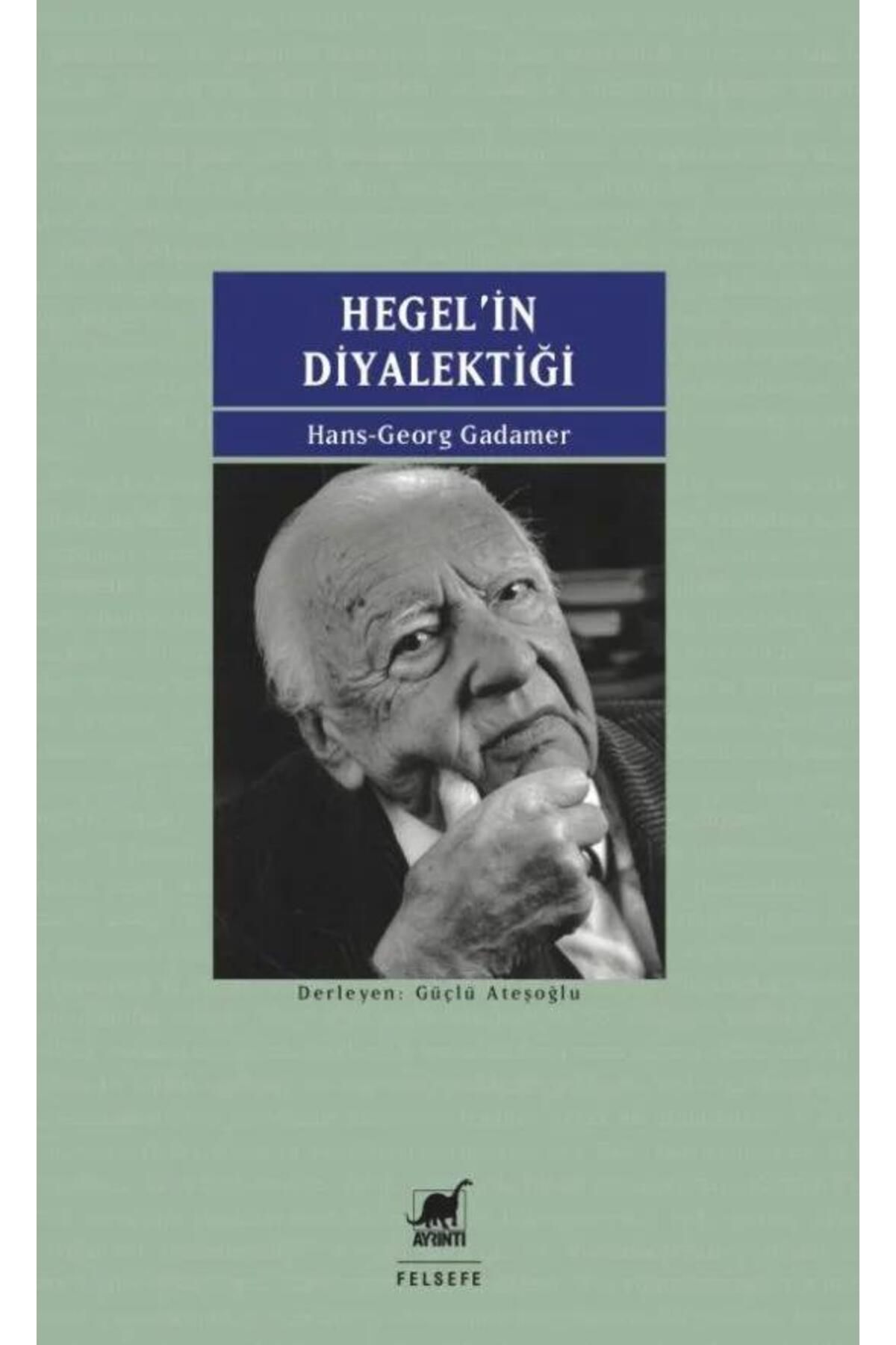 Ayrıntı YayınlarıHegel’inDiyalektiği / Hans G...