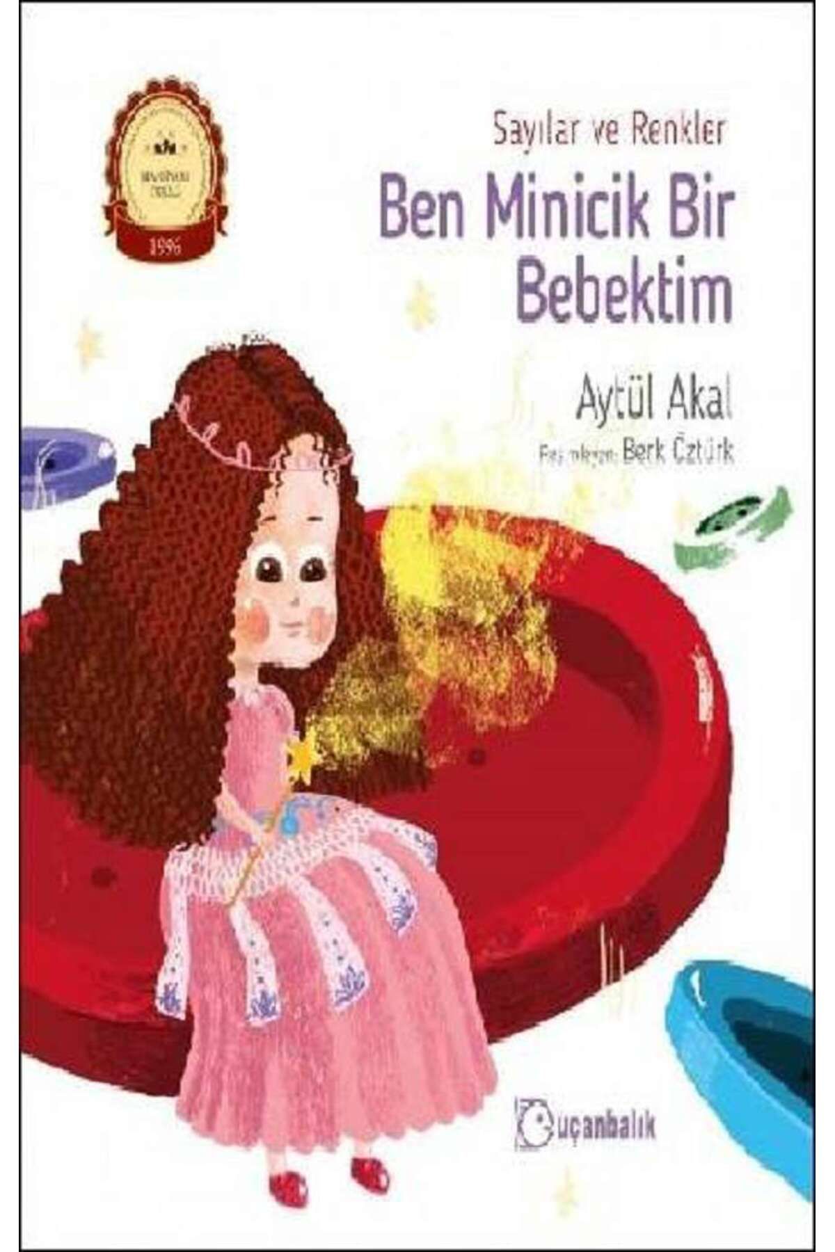 Uçanbalık Yayıncılık BenMinicik Bir Bebektim...