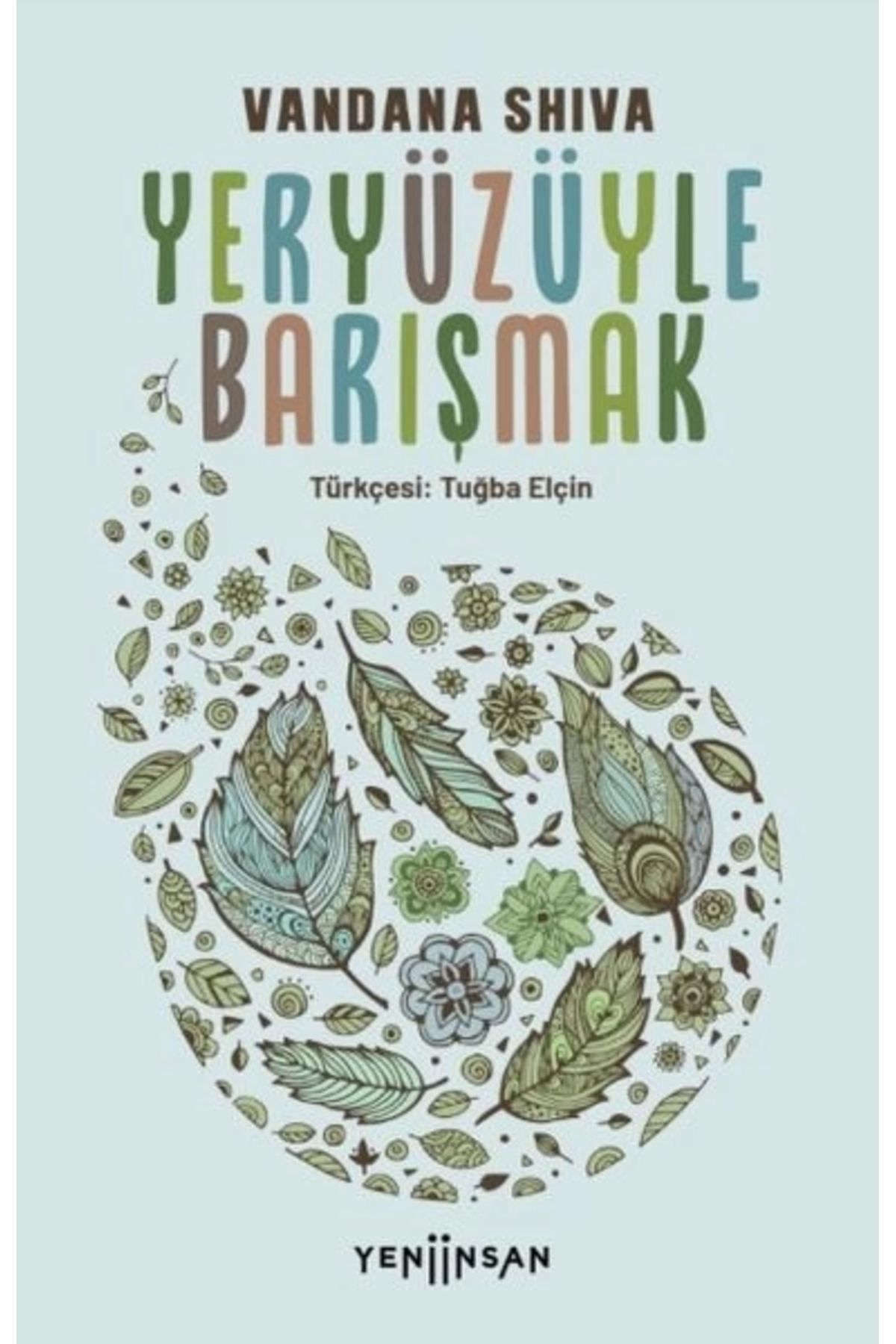 Yeni İnsan YayıneviYeryüzüyle Barışmak