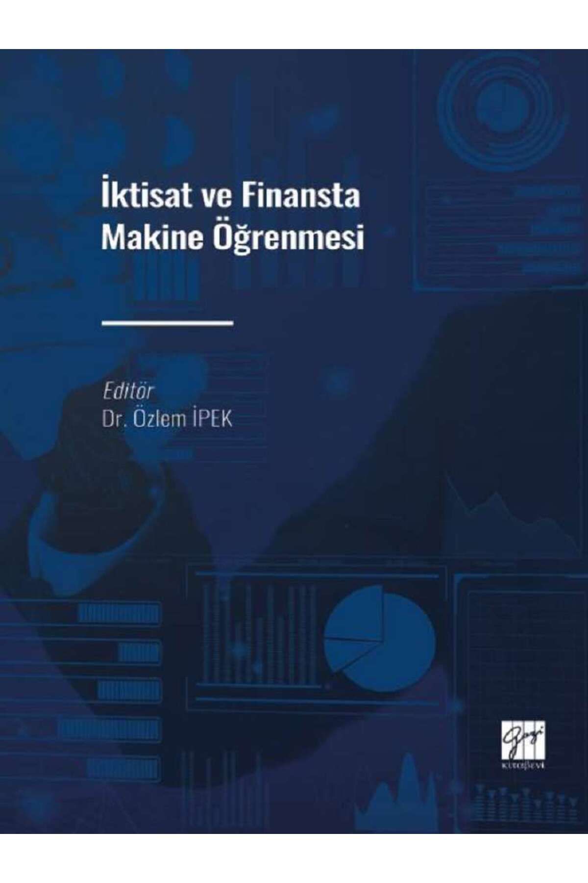 Gazi Kitabeviİktisat veFinansta Makine Öğrenm...